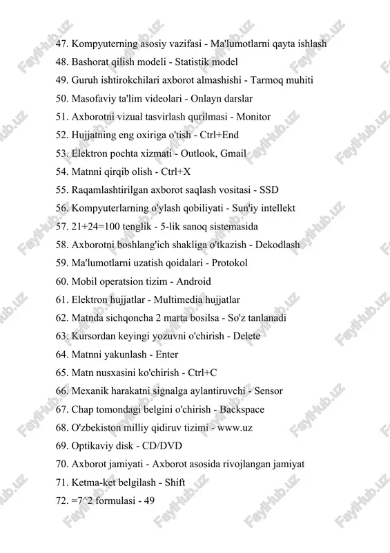 bit 80. sifatni baholash kriteriyasi - kalite 81. elementlar majmuasi - tizim 82. maxsus elektron sxemalar - kontrollerlar 83. matn nusxasini qo'yish - ctrl+v 84. bulutli texnologiya - internet orqali resurslardan foydalanish 85. elektron axborot resurslari - elektron kutubxona 86. imlo xatolarini tekshirish - review → spelling & grammar 87. algoritmning universal xossasi - umumiylik 88. ma'lumotlarga ishlov beruvchi ta'minot - dasturiy ta'minot 89. mobil axborot almashish - bluetooth 90. o'ng tomondagi so'zni o'chirish - ctrl+delete 91. avtomatlashtirilgan boshqaruv - kompyuter orqali 92. kompyuter sekinlashganda - restart qilish 93. harakatlar yig'indisi - jarayon 94. giperhavola kiritish - ctrl+k 95. if funksiyasi - shartli tekshirish 96. sistemali blok qismi emas - printer 97. o'ng tomondagi belgini o'chirish - delete 98. matn nusxasini olish - ctrl+c 99. telekommunikatsiya vositalari - aloqa tarmoqlari 100. elektron hujjat aylanishi qonuni maqsadi - hujjat aylanishini avtomatlashtirish 126. texnologiya 127. edu.uz 128. lazer, uchuvchi nuqtali, termal 129. …