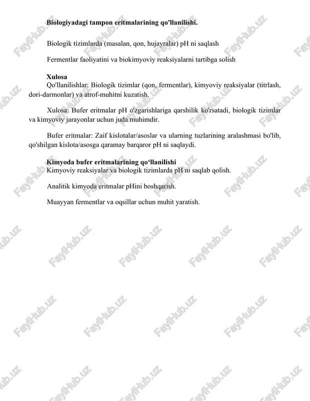 'lib, qo'shilgan kislota/asosga qaramay barqaror ph ni saqlaydi. kimyoda bufer eritmalarining qoʻllanilishi kimyoviy reaksiyalar va biologik tizimlarda ph ni saqlab qolish. analitik kimyoda eritmalar phini boshqarish. muayyan fermentlar va oqsillar uchun muhit yaratish. xulosa bufer eritmalar biologik tizimlardan sanoat jarayonlarigacha bo'lgan turli xil sohalarda barqaror ph darajasini saqlashda muhim ahamiyatga ega. ularning ph o'zgarishlariga qarshilik ko'rsatish qobiliyati ularni kimyoviy reaktsiyalar, biologik jarayonlar va ko'plab mahsulotlarning xavfsizligi va samaradorligini ta'minlashda ajralmas qiladi. foydalanilgan adabiyotlar 1. "kimyo: markaziy fan" theodore l. brown, h. eugine lemay jr., va bruce e. bursten tomonidan yozilgan. bu keng qamrovli darslik bufer eritmalar, ularning xususiyatlari va qo'llanilishi haqida batafsil ma'lumot beradi. 2. "biokimyo" jeremy m. berg, john l