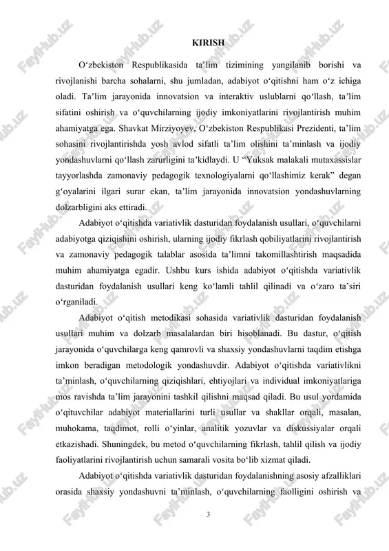 r va metodik yondashuvlar hozirgi zamon sharoitida ta’liming samaradorligini oshirishga yordam beradi. shuning uchun, ushbu mavzu taʼlim sohasida dolzarb masalalardan biri sifatida qaraladi va oʻqituvchilarning zamonaviy redagogik rrinsirlar asosida ishlashlari zaruriyatini taʼkidlaydi. kurs ishining ob’yekti. ushbu kurs ishining ob'yekti adabiyot oʻqitish jarayonidir. oʻzbekiston ta'lim tizimida adabiyot ta'limi, oʻqitishni innovatsion usullarga oʻtkazish jarayonida muhim oʻrin tutadi. bu jarayonni yanada rivojlantirish uchun, innovatsion yondashuvlar va usullarni tatbiq etish lozim. kurs ishining rredmeti. kurs ishining rredmeti — adabiyot oʻqitishda variativlik dasturidan foydalanish usullaridir. bu metodlar oʻquvchilarning adabiy asarlarga nisbatan qiziqishini oshirish va talim sifatlarini koʻtarish maqsadida ishlab chiqilgan. ushbu rremet oʻqituvchilar va oʻquvchilar oʻrtasida interaktiv oʻzaro aloqa shakllantirish, ijodiy faoliyatni rivojlantirish, hamda adabiyotga muhabbat va xizmatkorlik ruhini kiritishni oʻz ichiga oladi. kurs ishining maqsadi. ushbu kurs ishining maqsadi — adabiyot oʻqitishda variativlik dasturidan foydalanish usullarini aniqlash, tahlil qilish va ularning samaradorligini oshirish yoʻllarini belgilashdir. kurs ishining vazifalari: 1. adabiyot oʻqitishda variativlik dasturlarining mohiyatini …