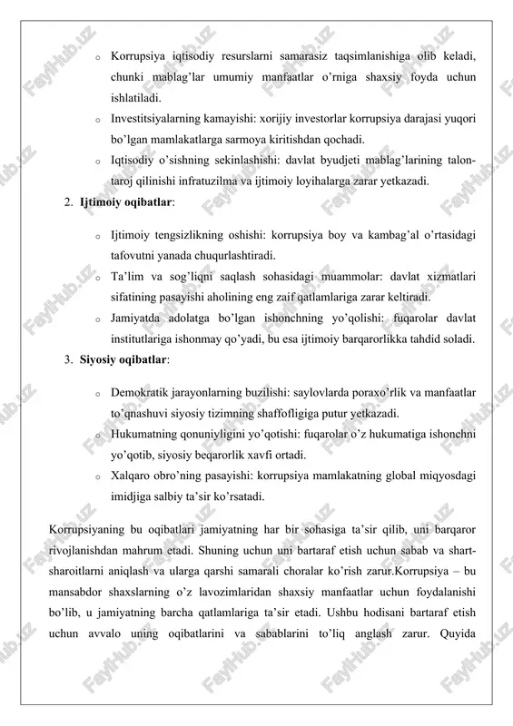 oqibatlari va unga imkon beruvchi sabablar va shart-sharoitlar ko’rib chiqiladi. korrupsiyaning ijtimoiy-iqtisodiy oqibatlari.korrupsiya jamiyatning ijtimoiy-iqtisodiy tuzumiga chuqur ta’sir etadi. u nafaqat moliyaviy yo’qotishlarga olib keladi, balki jamiyatning umumiy rivojlanishini sekinlashtiradi. ushbu bobda korrupsiyaning davlat boshqaruvida ishonchning pasayishiga, iqtisodiy barqarorlik va investitsiya muhitiga, shuningdek, ma’naviy-axloqiy qadriyatlarga salbiy ta’sirini batafsil ko’rib chiqamiz. korrupsiya davlat boshqaruvida ishonchning pasayishiga olib keluvchi omil sifatida korrupsiya davlat boshqaruv tizimida ishonchni susaytirishning asosiy omillaridan biri hisoblanadi. davlat organlarida poraxo’rlik va mansabdan suiiste’mol qilish holatlari ko’payganda, fuqarolar hukumatga bo’lgan ishonchini yo’qotadi. bu esa jamiyatda ijtimoiy barqarorlikni buzadi va davlat siyosatini amalga oshirishda qiyinchiliklarga olib keladi.masalan, ko’plab rivojlanayotgan mamlakatlarda korrupsiya tufayli davlat xizmatlari sifati pasayadi. fuqarolar litsenziya olish, soliq to’lash yoki sud jarayonlarida pora berishga majbur bo’lishadi. bunday vaziyatda odamlar davlatni adolatli va samarali deb hisoblamaydi. natijada, fuqarolar o’rtasida norozilik kuchayadi va bu ijtimoiy ziddiyatlarga sabab bo’ladi. misol uchun, afrikaning ba’zi mamlakatlarida poraxo’rlik tufayli politsiya va sud tizimiga ishonch …