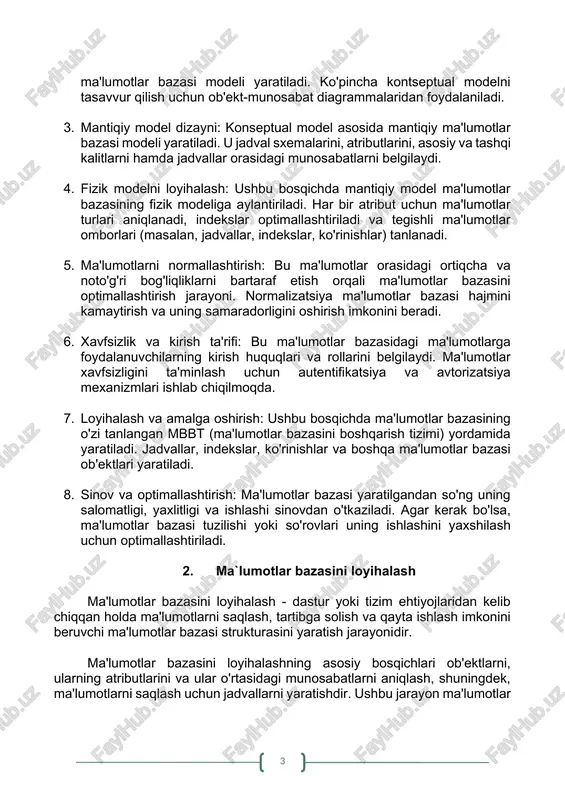 h: ma'lumotlar bazasi yaratilgandan so'ng uning salomatligi, yaxlitligi va ishlashi sinovdan o'tkaziladi. agar kerak bo'lsa, ma'lumotlar bazasi tuzilishi yoki so'rovlari uning ishlashini yaxshilash uchun optimallashtiriladi. 2. ma`lumotlar bazasini loyihalash ma'lumotlar bazasini loyihalash - dastur yoki tizim ehtiyojlaridan kelib chiqqan holda ma'lumotlarni saqlash, tartibga solish va qayta ishlash imkonini beruvchi ma'lumotlar bazasi strukturasini yaratish jarayonidir. ma'lumotlar bazasini loyihalashning asosiy bosqichlari ob'ektlarni, ularning atributlarini va ular o'rtasidagi munosabatlarni aniqlash, shuningdek, ma'lumotlarni saqlash uchun jadvallarni yaratishdir. ushbu jarayon ma'lumotlar turlarini tanlash, cheklovlar va indekslarni aniqlash va ma'lumotlar bazasi sxemasini loyihalashni o'z ichiga oladi. ma'lumotlar bazasini loyihalashning muhim jihati ma'lumotlarni normallashtirishdir. bu sizga ma'lumotlarning ortiqchaligini bartaraf etish va ularning yaxlitligini ta'minlash imkonini beradi. ma'lumotni normallashtirish jadvallarni kichikroqlarga bo'lishni o'z ichiga oladi, shunda har bir jadval faqat bitta mantiqiy ob'ektni o'z ichiga oladi. ma'lumotlar bazasini loyihalashda unumdorlik, masshtablash, xavfsizlik va ma'lumotlar mavjudligi talablarini ham hisobga olish kerak. quyidagi 6.1.-rasmda mb ni loyihalash qadamlari keltirilgan. 6.1-rasm. …