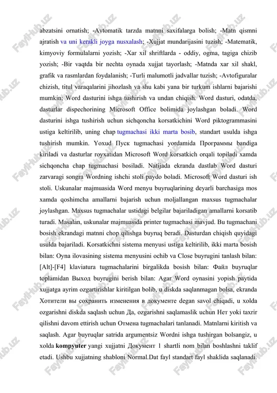 krandagi matnni chop qilishga buyruq beradi. dasturdan chiqish quyidagi usulda bajariladi. korsatkichni sistema menyusi ustiga keltirilib, ikki marta bosish bilan: oyna ilovasining sistema menyusini ochib va close buyrugini tanlash bilan: [alt]-[f4] klaviatura tugmachalarini birgalikda bosish bilan: fayl buyruqlar toplamidan vixod buyrugini berish bilan: agar word oynasini yopish paytida xujjatga ayrim ozgartirishlar kiritilgan bolib, u diskda saqlanmagan bolsa, ekranda xotiteli vi soxranit izmeneniya v dokumente degan savol chiqadi, u xolda ozgarishni diskda saqlash uchun da, ozgarishni saqlamaslik uchun net yoki taxrir qilishni davom ettirish uchun otmena tugmachalari tanlanadi. matnlarni kiritish va saqlash. agar buyruqlar satrida argumentsiz wordni ishga tushirgan bolsangiz, u xolda kompyuter yangi xujjatni dokument 1 shartli nom bilan boshlashni taklif etadi. ushbu xujjatning shabloni normal.dat fayl standart fayl shaklida saqlanadi. kompyuter (ing . computer - hisoblayman), ehm (elektron hisoblash mashinasi) - oldindan berilgan dastur (programma) boʻyicha ishlaydigan avtomatik qurilma. elektron hisoblash mashinasi (ehm) bilan bir xildagi atama. kirill yozuvi …