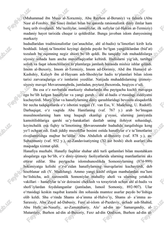 nalarni ko‘proq saqlab qolgan samarqand madaniy muhitida yangi ta’limotning vujudga kelishi bejiz emas edi. u. rudolf tadqiqotlarining ko‘rsatishicha, moturidiya ta’limotining paydo bo‘lishi bir necha bosqichlarda yuz berdi. birinchi bosqich murji’iy-hanafiy ilohiyotchilari abu muqotil as-samarqandiy (vaf. 823 y.) va ahmad ibn nasr al-atakiy (ix asr) nomlari bilan bog‘liq. ikkinchi bosqichda samarqandda al- juzjoniya (abu bakr al-juzjoniy, abu mansur al-moturidiy, al-hakim as-samarqandiy), al-iyodiya (abu bakr al-iyodiy, abu ahmad al-iyodiy, abu salama as-samarqandiy) maktab vakillari faol harakat qildilar. ular shu diyorda faoliyat ko‘rsatayotgan abu hafs al-buxoriy va nusayr ibn yahyo al-balxiy maktablari bilan birgalikda «ahl as-sunna va-l-jamo’a» nomini oldilar. keyinchalik uchinchi bosqichda mazkur maktablar ta’limoti o‘zaro ta’sir jarayoniga kirishib, xi asrda abu-l-mu’in an-nasafiy (vaf. 1115 y.) va abu-l-yusr al-pazdaviy (vaf. 1100 y.) sa’y-harakatlari bilan ilohiyot tarixiga moturidiya ta’limoti nomi bilan kirdi. bu ta’limot keyinchalik samarqanddan butun islom olamiga tarqalib, ahl as-sunnaning ash’ariya bilan bir qatorda ikki ilohiyot maktabidan biriga aylandi. so‘nggi tadqiqotlar movarounnahr …