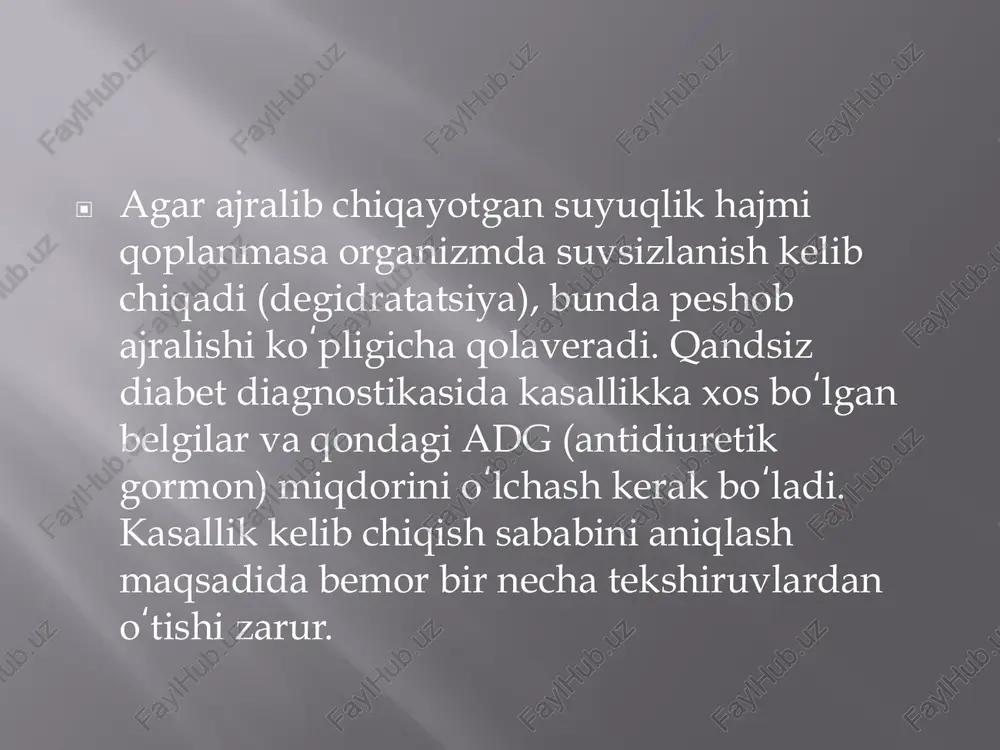 ʻy oʻsishi va jinsiy yetilishida kamchiliklar kuzatiladi. ▣ qandsiz diabet asoratlari ▣ ushbu kasallik organizm suvsizlanishiga olib kelishi bilan xavflidir. suvsizlanishda umumiy holsizlik, taxikardiya, koʻngil aynishi, psixik oʻzgarishlar, qonning quyuqlashib ketishi, kollaps holatiga tushish, arterial bosimning pasayishi hamda nevrologik oʻzgarishlar bilan kechadi. organizmda kuchli suvsizlanish roʻy bersa ham peshob ajralishi koʻpligicha qoladi. diagnostika ▣ qandsiz diabetga shubha qilish uchun doimiy kuchli chanqoq hissi va sutkalik ajralayotgan peshob hajmining 3 litrda koʻpligidir. sutkalik ajralayotgan peshob hajmini aniqlash uchun zimnitskiy sinamasi oʻtkaziladi. ▣ ▣ peshob analizida siydikning nisbiy zichligi pastligi, giperkalsiyemiya va gipokaliyemiya holatlari aniqlanadi. qandli diabetdan farqlash maqsadida och qoringa qondagi glyukoza miqdorini tekshirish kerak boʻladi. diagnostikani tasdiqlash uchun qonda adg ▣ kasallik sababini aniqlash maqsadida rentgenografiya, psixonevrologik, oftalmologik tekshiruvlar oʻtkaziladi. mrt yordamida bosh miyadagi oʻzgarishlar hamda oʻsmalar aniqlanadi. qoʻshimcha sifatida buyraklar utt (uzi) tekshiruvi va kt oʻtkaziladi. baʼzida buyraklardan biopsiya olinadi va mikroskop ostida uning hujayraviy oʻzgarishari aniqlanadi. ▣ qandsiz …