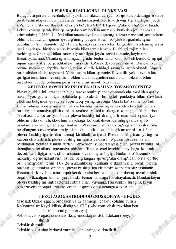 terini 1,0-1,5sm uzunlikdagi kesmani o‘tkazamiz. u orqali plevra bushlig‘iga troakar drenajni plevra bushlig‘iga kiritamiz. mandren olib tashlanib fiksator cheklovchi kontur orqali kerakli xolat beriladi. troakar drenaj avval teshik orqali o‘tkazilgan bintlar yordamida bemor tanasiga fiksatsiyalanadi. bundan keyin plevra bushlig‘ini antibakterial eritma bilan yuvamiz. (furatsillin, furagin), keyin o‘tkazuvchilar orqali troakar drenaj aspiratsion sistemaga o‘tkaziladi. 3.ezofagogastroduodenoskopiya – efgdes. maqsad: qizilo`ngach, oshqazon va 12 barmoqli ichakni xolatini kurish. ko`rsatmalar: kayd kilish, disfagiya, oit (oshqazon ichak traktidan kon ketish, portal gipertenziya). asboblar: fibrogastroduodenoskop, endoskopik stol, lidokain sprey, shprits. tekshirish usuli: tekshiruv kunning birinchi yarmida och koringa o`tkaziladi. xalkum va qikildokni lidokain olingan shprits yordamida instillyatsiya kilamiz. 5 dakikadan sung bemor chap yon boshi bilan yetgan xolatda. fibroskopni ogiz orqali xalkumdan qizilo`ngachni kirish kismigacha o`tkaziladi. kuruv nazorati ostida, xavo yuborib fibroskopni sekin asta qizilo`ngach orqali yuboramiz va qizilo`ngach devorini kuzatib boramiz. keyinchalik fibroskopni kardial sfinkter (serrata chizig‘i) dan oshqazonga o`tkazamiz. xavo yuborib, oshqazon devorlarini uni …