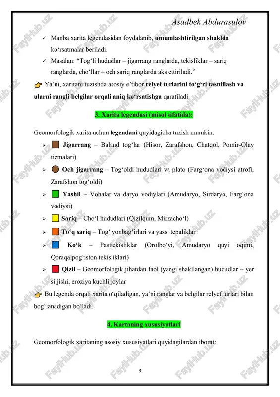 – sharq va janubi-sharqda; ➢ tekislik va cho‘l hududlari – markaz va g‘arbda; ➢ pasttekisliklar – shimoli-g‘arbda; ➢ vohalar – daryo vodiylarida. ✓ tabiiy jarayonlar: xaritada geomorfologik jarayonlar (eroziya, akkumulyatsiya, shamol ta’siri, allyuvial shakllanish) kuzatiladigan hududlar aks ettirilgan. ✓ amaliy ahamiyati: ➢ yer resurslarini o‘rganish; ➢ qishloq xo‘jaligi hududlarini rejalashtirish; ➢ qurilish va muhandislik ishlarini olib borishda asosiy manba bo‘lib xizmat qiladi. 5. legenda va konturlarni chizish (yozma shaklda) xaritani to‘liq o‘qish va tushunish uchun legenda hamda konturlar yozma shaklda quyidagicha tasvirlanadi: ✓ chegaralar: ➢ o‘zbekiston davlat chegaralari – qora chiziq bilan ajratiladi. ➢ ichki ma’muriy chegaralar – mayin chiziq bilan belgilanadi. ✓ ranglar va belgilar: asadbek abdurasulov 5 ➢ jigarrang – baland tog‘lar (hisor, zarafshon, chatqol, pomir- olay). ➢ och jigarrang – tog‘oldi hududlari va plato (zarafshon tog‘oldi, farg‘ona atrofi). ➢ sariq – cho‘llar (qizilqum, mirzacho‘l). ➢ yashil – vohalar va sug‘oriladigan hududlar (amudaryo, sirdaryo, farg‘ona vodiysi). ➢ ko‘k …