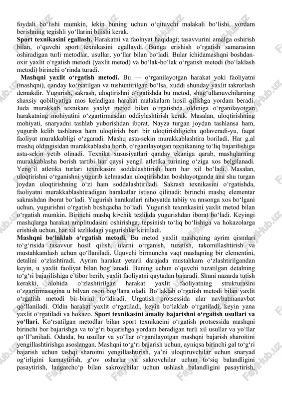 port texnikasining yaxlit ko‘rinishini qamrab olishi, ijroning oson yoki qiyinligi va boshqa ko‘p narko‘rsatishning muhim roli yana shundaki, namoyish qilinayotgan texnikani ko‘z bilan ko‘rganda, u o‘quvchilar ongida eng ob’ektiv zks ztadi, harakat haqida hosil bo‘lgan tasavvur to‘g‘ri bo‘ladi. odatda mashqni trener yoki texnikasi yaxshi sportchi ko‘rsatadi. shuningdek, kinofilmlar, kinokolsovkalar, kinogrammalar, plakatlar, fotosuratlar, rasmlar, maketlar namoyish qilish kerak. texnikaning detallari to‘g‘risida to‘g‘ri tasavvur hosil qilish uchun, o‘qituvchi ko‘pincha alohida elementlarni ko‘rsatib beradi. masalan, snaryadni qanday ushlashni yoki yadro itqitishda panjalarning eng oxirgi harakatini yoki tepsinish joyiga oyoq.tagi qanday qo‘yilishini va shu kabilarni alohidaalohida ko‘rsatadi. sport texnikasini namoyish qilishda harakatning tez bo‘lishi ko‘rib idrok qilib olishni qiyinlashtiradi. ba’zan, masalan, disk, nayza uloqtirish va yadro itqitishda o‘qituvchi sekinlashtirib ko‘rsatishdan foydalanishi mumkin. juda murakkab yengil atletika turlaridagi ayrim elementlarni joydan turib ko‘rsatish yengilroq. masalan, turnikda, halqalarda osilib turib, uzunlikka «qaychi» usulida sakrashdagi oyoq harakatlarini sekin ko‘rsatish mumkin. yugurib kelib «perekidnoy» usulida balandlikka sakrashda planka …