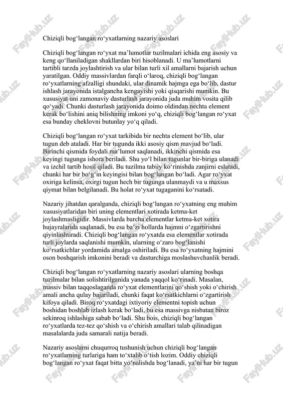 mukammal o‘zlashtirish dasturchi uchun zaruriy shartdir. bu bilimlar ro‘yxatlarning samarali va xavfsiz ishlatilishini ta’minlaydi. chiziqli bog‘langan ro‘yxatlarning turlari chiziqli bog‘langan ro‘yxatlar nazariy jihatdan turlicha ko‘rinishga ega bo‘lib, ularning har biri ma’lum vazifalarni hal qilishda o‘ziga xos qulayliklarga ega bo‘ladi. oddiy chiziqli bog‘langan ro‘yxat eng sodda ko‘rinish hisoblanadi. unda har bir tugun faqat keyingi tugunga bog‘lanadi. bu ro‘yxat turida birinchi tugun boshlanish nuqtasini bildiradi, oxirgi tugun esa hech kimga ulanmagan bo‘lib qoladi. oddiy ro‘yxatlar ko‘pincha qo‘shish va o‘chirish amallari tez-tez bajariladigan joylarda samarali ishlatiladi. chunki bunday amallar uchun ko‘rsatkichlarni o‘zgartirish kifoya qiladi. ikki tomonlama bog‘langan ro‘yxatlar oddiy ro‘yxatlardan farqli ravishda ikki yo‘nalishda harakatlanish imkoniyatini beradi. har bir tugunda nafaqat keyingi tugunga, balki oldingi tugunga ham ishora saqlanadi. bu xususiyat ro‘yxatda orqaga va oldinga erkin yurishga imkon yaratadi. masalan, matn muharrirlari yoki brauzer tarixini boshqarishda bunday ro‘yxatlar juda qulay bo‘ladi. chunki foydalanuvchi orqaga qaytishi yoki oldinga o‘tishi kerak bo‘lganda ikki tomonlama bog‘langan …