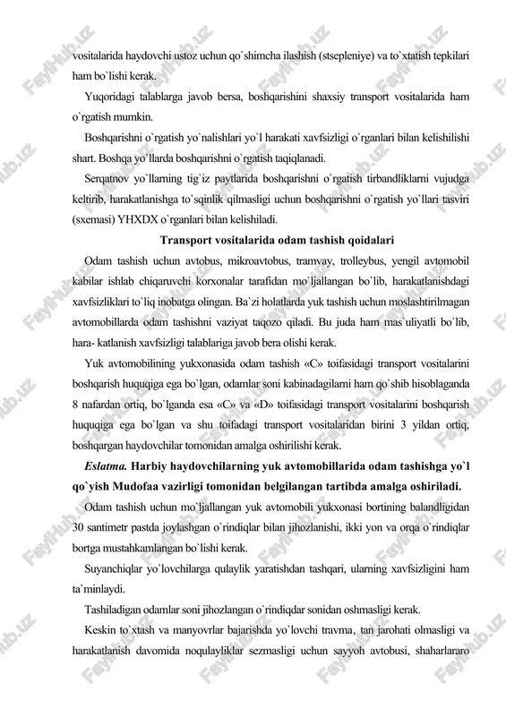 santimetr pastda joylashgan o`rindiqlar bilan jihozlanishi, ikki yon va orqa o`rindiqlar bortga mustahkamlangan bo`lishi kerak. suyanchiqlar yo`lovchilarga qulaylik yaratishdan tashqari, ularning xavfsizligini ham ta`minlaydi. tashiladigan odamlar soni jihozlangan o`rindiqdar sonidan oshmasligi kerak. keskin to`xtash va manyovrlar bajarishda yo`lovchi travma, tan jarohati olmasligi va harakatlanish davomida noqulayliklar sezmasligi uchun sayyoh avtobusi, shaharlararo qatnaydigan avtobus va odam tashiyotgan yuk avtomobillarida yo`lovchilar soni jihozlangan o`rindiqlar so​nidan oshmasligi kerak. harakatni boshlashdan oldin haydovchi yo`lovchilarga avtomobilga chiqish, undan tushish va unga joylashish tartibi haqida tushuntirish berishi kerak. yo`lovchilarning xavfsizligi haydovchi tashishni qanday tashkil etganligiga ham bog`liq. odam tashish uchun mo`ljallangan yuk avtomobillariga yo`lovchilarni chiqarish va tushirish, yo`l harakati xavfsizligiga asosan, transport vositasining orqa va trotuarga qaragan yon (bortlari) tomonidan tashkil etiladi. haydovchi harakatni boshlashdan oldin yo`lovchilar xavfsiz tashish sharoiti bilan ta`minlanganligiga ishonch hosil qilishi kerak. odam tashishga moslashtirilmagan yuk avtomobillarining yukxonasida faqat yukni olish uchun borayotgan yoki uni kuzatib borayotgan shaxslarning bo`lishiga yo`l qo`yiladi, bunda …