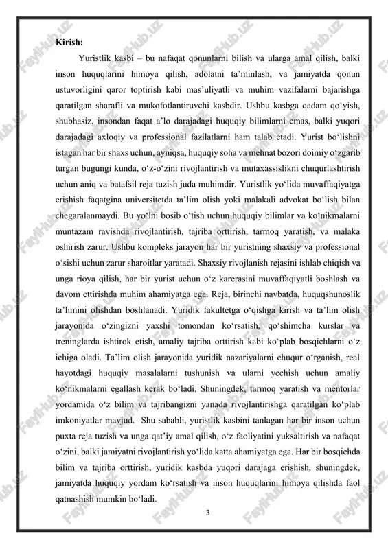 . · muayyan huquq sohasi (masalan, jinoyat huquqi, fuqarolik huquqi, korporativ huquq) bo‘yicha mutaxassis bo‘lish: · harakat reja: · o‘qish jarayonida yoki stajirovka davomida ma’lum bir sohada maxsus bilimlarni egallash. · maxsus huquqiy sohalarga bag‘ishlangan seminarlar va kurslarga qatnashish. · muntazam ravishda o‘rganish va amaliy tajriba orttirish. · professional obro‘ qozonish va mijozlar bazasini shakllantirish: · harakat reja: · soha ichidagi tarmoqni kengaytirish va professional aloqalar yaratish. · mijozlar bilan ishonchli va samarali munosabatlar o‘rnatish. · har bir mijoz uchun shaxsiy yondashuvni ishlab chiqish va sifatli xizmatlar ko‘rsatish. 2. ta’lim bosqichi huquqiy ta’lim olish: · yuridik fakultetga kirish: · tayyorlanish: · kirish imtihonlariga tayyorgarlikni rejali ravishda boshlang. avvalo test formatini va savollarning turini chuqur o‘rganing. · avvalgi imtihon savollarini yechib, amaliy mashqlarni ko‘paytiring. · o‘qish joyini tanlash: · hududingizdagi yoki mamlakatingizdagi eng yaxshi yuridik oliy ta’lim muassasalarini tahlil qiling (reytinglar, bitiruvchilar muvaffaqiyati, o‘quv dasturi). · universitetga hujjat topshirish jarayonlarini oldindan …