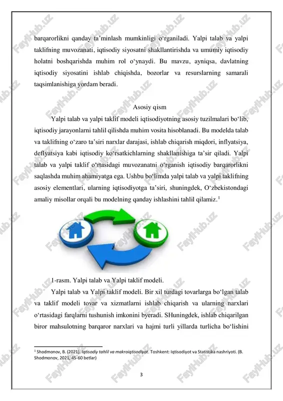 nish iqtisodiy barqarorlikni saqlashda muhim ahamiyatga ega. ushbu bo‘limda yalpi talab va yalpi taklifning asosiy elementlari, ularning iqtisodiyotga ta’siri, shuningdek, o‘zbekistondagi amaliy misollar orqali bu modelning qanday ishlashini tahlil qilamiz.1 1-rasm. yalpi talab va yalpi taklif modeli. yalpi talab va yalpi taklif modeli. bir xil turdagi tovarlarga bo‘lgan talab va taklif modeli tovar va xizmatlarni ishlab chiqarish va ularning narxlari o‘rtasidagi farqlarni tushunish imkonini byeradi. shuningdek, ishlab chiqarilgan biror mahsulotning barqaror narxlari va hajmi turli yillarda turlicha bo‘lishini 1 shodmonov, b. (2021). iqtisodiy tahlil va makroiqtisodiyot. toshkent: iqtisodiyot va statistika nashriyoti. (b. shodmonov, 2021, 45-60 betlar) 4 tushunishga imkon yaratadi. ammo bir xil turdagi tovarlarga bo‘lgan talab va taklif modeli bir nechta zaruriy iqtisodiy muammolar haqidagi savollarga, chunonchi, nima uchun narxlar oshadi va kamayadi; nima uchun narxlar darajasi ayrim davrlarda o‘zgarishsiz qoladi va boshqa davrlarda zudlik bilan o‘sadi;nima uchun ayrim vaqtlarda milliy ishlab chiqarishning real hajmi kamayadi yoki ko‘payadi va …