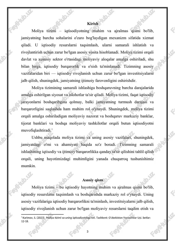 a o'sish ta'minlanadi. tizimning asosiy vazifalaridan biri — iqtisodiy rivojlanish uchun zarur bo'lgan investitsiyalarni jalb qilish, shuningdek, jamiyatning ijtimoiy farovonligini oshirishdir. moliya tizimining samarali ishlashiga boshqaruvning barcha darajalarida amalga oshirilgan siyosat va islohotlar ta'sir qiladi. moliya tizimi, faqat iqtisodiy jarayonlarni boshqaribgina qolmay, balki jamiyatning turmush darajasi va barqarorligini saqlashda ham muhim rol o'ynaydi. shuningdek, moliya tizimi orqali amalga oshiriladigan moliyaviy nazorat va boshqaruv markaziy banklar, tijorat banklari va boshqa moliyaviy tashkilotlar orqali butun iqtisodiyotni muvofiqlashtiradi.[footnoteref:1] [1: karimov, s. (2023). moliya tizimi va uning iqtisodiyotdagi roli. tashkent: o'zbekiston yozuvchilar uyi. betlar: 12-18. ] ushbu maqolada moliya tizimi va uning asosiy vazifalari, shuningdek, jamiyatdagi o'rni va ahamiyati haqida so'z boradi. tizimning samarali ishlashining iqtisodiy va ijtimoiy barqarorlikka qanday ta'sir qilishini tahlil qilish orqali, uning hayotimizdagi muhimligini yanada chuqurroq tushunishimiz mumkin. asosiy qism moliya tizimi – bu iqtisodiy hayotning muhim va ajralmas qismi bo'lib, iqtisodiy resurslarni taqsimlash va boshqarishda markaziy rol o'ynaydi. uning …