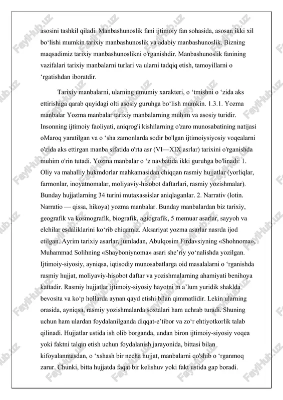 ishi bilan qimmatlidir. lekin ularning orasida, ayniqsa, rasmiy yozishmalarda soxtalari ham uchrab turadi. shuning uchun ham ulardan foydalanilganda diqqat-e’tibor va zo‘r ehtiyotkorlik talab qilinadi. hujjatlar ustida ish olib borganda, undan biron ijtimoiy-siyosiy voqea yoki faktni talqin etish uchun foydalanish jarayonida, bittasi bilan kifoyalanmasdan, o ‘xshash bir necha hujjat, manbalarni qo'shib o ‘rganmoq zarur. chunki, bitta hujjatda faqat bir kelishuv yoki fakt ustida gap boradi. shuning uchun faqat bir huijat bilan m a’lum ijtimoiy-siyosiy masala ustida qat’iy fikr yuritib, umumlashtirib qat’iy xulosaga kelib bo‘lmaydi. ikkinchi guruh asarlar to ‘g‘risida shuni aytish kerakki, ular hukmron sinfning topshirig‘i bilan yozilgan va shu tufayli ularning sahifalarida ko'proq podshohlar va xonlar, amirlar va yirik ruhoniylarning hayoti va faoliyati yoritilgan, moddiy boylik yaratuvchi mehnatkash xalqning tarixi esa ko‘p hollarda chetlab o ‘tilgan. xullas, bu asarlarda, ya’ni yozma manbalarda hukmron sinfning dunyoqarashi o ‘z ifodasini topgan, o ‘sha sinfning maqsad va manfaatlari ifoda etilganligi bilan ajralib turadi. …