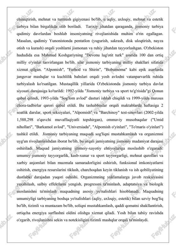 hdan iborat bo'lib, bu orqali jamiyatning jismoniy madaniyat darajasi oshiriladi. maqsad jamiyatning ijtimoiy-xayotiy ehtiyojlariga moslashib o'zgaradi: umumiy jismoniy tayyorgarlik, kasb-xunar va sport tayyorgarligi, mehnat qurollari va xarbiy anjomlari bilan muomala samaradorligini oshirish, funksional imkoniyatlarni oshirish, energiya resurslarini tiklash, charchoqdan keyin tiklanish va ish qobiliyatining dastlabki darajadan yuqori oshishi. organizmning yuklamalarga javob reaksiyasini yaxshilash, salbiy effektlarni yengish, progressni ta'minlash, adaptatsiya va biologik moslanishni ta'minlash maqsadning asosiy yo'nalishlari hisoblanadi. maqsadning umumiyligi tarbiyaning boshqa yo'nalishlari (aqliy, axloqiy, estetik) bilan uzviy bog'liq bo'lib, tizimli va muntazam bo'lib, soliqni mustahkamlash, qaddi qomatni shakllantirish, ortiqcha energiya sarflashni oldini olishga xizmat qiladi. yosh bilan tabiiy ravishda o'zgarib, rivojlanishni sekin va notekisligini tizimli mashqlar orqali ta'minlaydi. maqsadning chuqur tahlili shuni ko'rsatadiki, u shaxsiy va jamoatchilik ehtiyojlarini qondirishga qaratilgan. shaxsiy ehtiyoj jihatidan jismoniy kamolotga bo'lgan intilish orqali mustaqillik, tashabbuskorlik va sog'lom turmush tarzi shakllanadi. jamoatchilik ehtiyojida esa o'zbekiston respublikasining har tomonlama yetuk, jismonan sog'lom avlodini tarbiyalashga xizmat qiladi. masalan, …