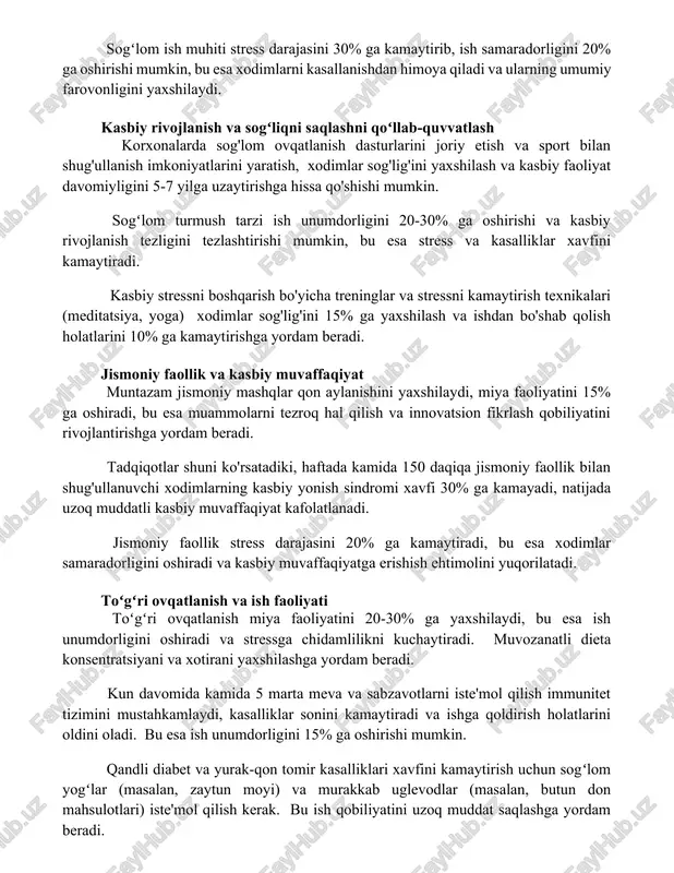 om ovqatlanish dasturlarini joriy etish va sport bilan shug'ullanish imkoniyatlarini yaratish, xodimlar sog'lig'ini yaxshilash va kasbiy faoliyat davomiyligini 5-7 yilga uzaytirishga hissa qo'shishi mumkin. sogʻlom turmush tarzi ish unumdorligini 20-30% ga oshirishi va kasbiy rivojlanish tezligini tezlashtirishi mumkin, bu esa stress va kasalliklar xavfini kamaytiradi. kasbiy stressni boshqarish bo'yicha treninglar va stressni kamaytirish texnikalari (meditatsiya, yoga) xodimlar sog'lig'ini 15% ga yaxshilash va ishdan bo'shab qolish holatlarini 10% ga kamaytirishga yordam beradi. jismoniy faollik va kasbiy muvaffaqiyat muntazam jismoniy mashqlar qon aylanishini yaxshilaydi, miya faoliyatini 15% ga oshiradi, bu esa muammolarni tezroq hal qilish va innovatsion fikrlash qobiliyatini rivojlantirishga yordam beradi. tadqiqotlar shuni ko'rsatadiki, haftada kamida 150 daqiqa jismoniy faollik bilan shug'ullanuvchi xodimlarning kasbiy yonish sindromi xavfi 30% ga kamayadi, natijada uzoq muddatli kasbiy muvaffaqiyat kafolatlanadi. jismoniy faollik stress darajasini 20% ga kamaytiradi, bu esa xodimlar samaradorligini oshiradi va kasbiy muvaffaqiyatga erishish ehtimolini yuqorilatadi. toʻgʻri ovqatlanish va ish faoliyati toʻgʻri ovqatlanish …