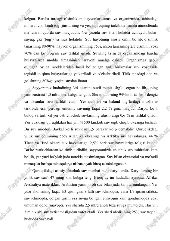 o'g'ri keladi. muzliklar suvining hajmini quyidagi ma'lumot yaqqol ko`rsatadi: agar yer yuzidagi barcha muzliklar eritib yuborilsa, dunyo okeanining sat hi 64 m ko`tarilib, uning maydoni 1,5 mln. km2 ortgan, quruqliklar maydoni esa unga ko`ra 1% kamaygan bo'lar edi. yerdagi chuchuk suvning umumiy hajmi 28,5 min. km3 bo'lib, u gidrosfera umumiy hajmining 2% ga yaqinini tashkil etadi. chuchuk suvning asosiy qismi hozircha bevosita foydalanilmaydi. antarktida, arktika, grenlandiya va yuqori tog'larda muzliklar shaklida saqlanib turganini hisobga olsak, u vaqtda yerdagi chuchuk suvning qolgan qismining jami 4,2 min. km3 ni yoki gidrosfera hajmining 0,3 % ini tashkil qiladi, xolos. chuchuk suv zaxiralarining ancha qismi daryo suvlariga to'g'ri keladi. ular inson foydalanishi uchun eng yaroqli suvlardir. barcha daryolar dunyo okeaniga kuniga 1 mln km3 suv quyadi. chuchuk suvlarning ancha miqdori (5449 mlrd m3) dunyoning turli materiklarida joylashgan suv omborlarida to'p langandir. suvning tabiatda aylanishi. suvning quyosh energiyasi va og'irlik kuchi ta'siri ostida gidrosfera, atmosfera, …