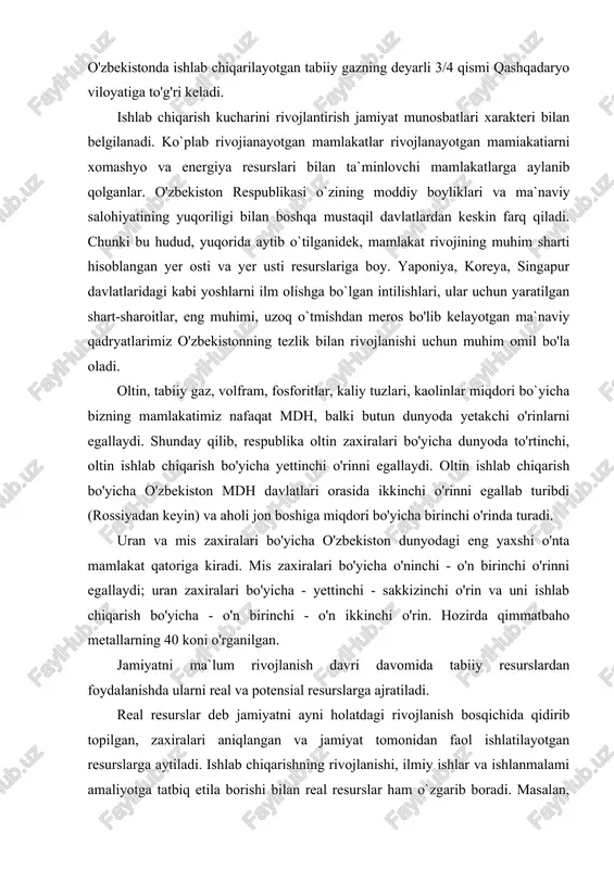 - o'n ikkinchi o'rin. hozirda qimmatbaho metallarning 40 koni o'rganilgan. jamiyatni ma`lum rivojlanish davri davomida tabiiy resurslardan foydalanishda ularni real va potensial resurslarga ajratiladi. real resurslar deb jamiyatni ayni holatdagi rivojlanish bosqichida qidirib topilgan, zaxiralari aniqlangan va jamiyat tomonidan faol ishlatilayotgan resurslarga aytiladi. ishlab chiqarishning rivojlanishi, ilmiy ishlar va ishlanmalami amaliyotga tatbiq etila borishi bilan real resurslar ham o`zgarib boradi. masalan, insonlarning u yoki bu sohani takomillashtirib borish jarayonida bir energetik resurslar boshqasiga almashtiriladi. masalan, sanoat korxonalari paydo bo'layotgan dastlabki davrlarda yonilg`i sifatida kit moyidan foydalanilgan. kitlarni ovlash sanoatni rivojlantirish uchun muhim hisoblansa-da, kitlarning keskin kamayib ketishiga sabab bo'ldi. shu bilan birga kitlarni ovlashni ta`minlash masalasi ham qiyinlashib bordi. energiya xomashyosini boshqa turiga almashtirish ehtiyoji tug'ildi. endi o'rmon yonilg'i resursi sifatida ishlatila boshlandi. bu hol ham o`rmonzorlar maydonining keskin kamayib ketishiga olib keldi. shuningdek, o'rmonlarni kesib ishlatish iqtisodiy jihatdan o`zini oqlamay qoldi. shundan so'ng avval ko`mir, so'ngra gaz konlarini qidirib …