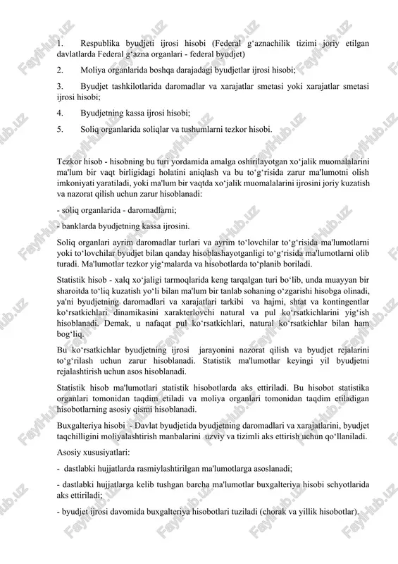aning bajarilishini ta'minlashdir. hozirgi sharoitda hisobning asosiy vazifalaridan biri yagona hisob tizimini yaratib, turli byudjet muomalalarini qamrab olish hamda byudjetni boshqarishni soddalashtirish, boshqarish uchun kerakli ma'lumotlar bilan tezkor ta'minlashdir. bunday vazifani hal qilish hisob turlarini bir-biri bilan bog‘liq holda yoki ayrim hollarda yagona hisob turidan foydalanishni talab qiladi. ularni qo‘llash xo‘jalikda amalga oshirilgan yoki amalga oshirilishi belgilangan jarayonlarning mazmuniga ham bog‘liqdir. hozirgi kunda quyidagi hisob turlari keng ishlatiladi: - tezkor hisob; - statistik hisob; - buxgalteriya hisobi. byudjet hisobi ham xo‘jalik hisobining bir qismi sifatida yuqoridagi elementlarni qamrab oladi. byudjet hisobi - barcha darajadagi byudjetlarning ijrosi haqidagi ma'lumotlarni umumiylashtirish va qayd etish, yig‘ish tizimi. ya'ni, byudjet hisobi byudjet ijrosi bilan bog‘liq hamma muomalalarni qamrab oladi. byudjet hisobi quyidagi bloklarni qamrab oladi: 1. respublika byudjeti ijrosi hisobi (federal g‘aznachilik tizimi joriy etilgan davlatlarda federal g‘azna organlari - federal byudjet) 2. moliya organlarida boshqa darajadagi byudjetlar ijrosi hisobi; 3. byudjet tashkilotlarida daromadlar …