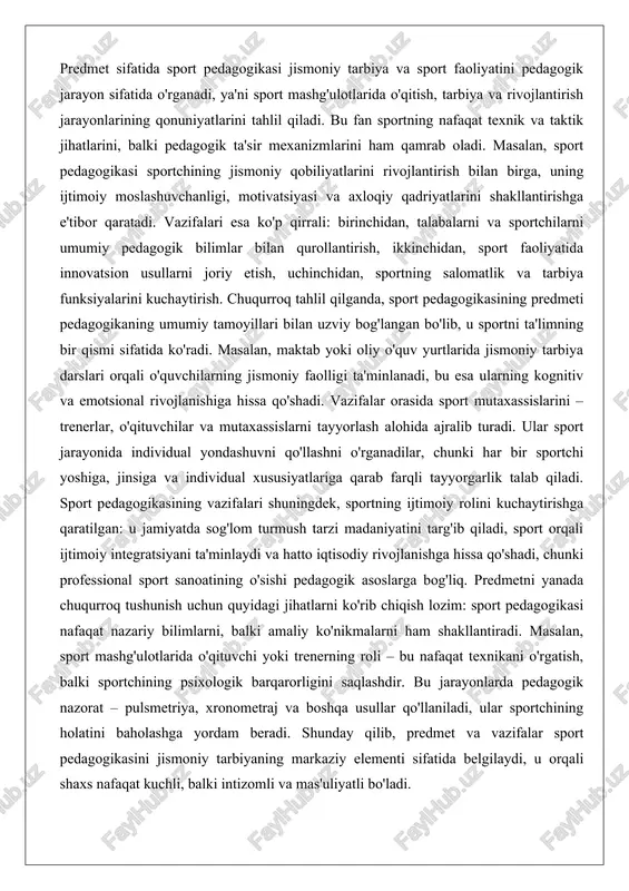 nadilar, chunki har bir sportchi yoshiga, jinsiga va individual xususiyatlariga qarab farqli tayyorgarlik talab qiladi. sport pedagogikasining vazifalari shuningdek, sportning ijtimoiy rolini kuchaytirishga qaratilgan: u jamiyatda sog'lom turmush tarzi madaniyatini targ'ib qiladi, sport orqali ijtimoiy integratsiyani ta'minlaydi va hatto iqtisodiy rivojlanishga hissa qo'shadi, chunki professional sport sanoatining o'sishi pedagogik asoslarga bog'liq. predmetni yanada chuqurroq tushunish uchun quyidagi jihatlarni ko'rib chiqish lozim: sport pedagogikasi nafaqat nazariy bilimlarni, balki amaliy ko'nikmalarni ham shakllantiradi. masalan, sport mashg'ulotlarida o'qituvchi yoki trenerning roli – bu nafaqat texnikani o'rgatish, balki sportchining psixologik barqarorligini saqlashdir. bu jarayonlarda pedagogik nazorat – pulsmetriya, xronometraj va boshqa usullar qo'llaniladi, ular sportchining holatini baholashga yordam beradi. shunday qilib, predmet va vazifalar sport pedagogikasini jismoniy tarbiyaning markaziy elementi sifatida belgilaydi, u orqali shaxs nafaqat kuchli, balki intizomli va mas'uliyatli bo'ladi. jismoniy tarbiya nazariyasi bilan sport pedagogikasining bog'liqligi ularning umumiy maqsad va tamoyillarida namoyon bo'ladi. jismoniy tarbiya nazariyasi insonning jismoniy rivojlanishini, sog'likni mustahkamlashni …