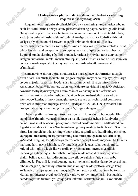 malarning iqtisodiyotdagi o‘rni tobora ortib bormoqda. ular yangi ish o‘rinlarini yaratadi, startap va kichik bizneslar uchun imkoniyatlar ochadi, mahsulotlar narxini pasaytiradi, shaffof savdo muhitini shakllantiradi va logistika hamda elektron to‘lov tizimlarining rivojlanishiga turtki beradi. shu bilan birga, iste’molchilar odatlarining o‘zgarishiga, raqamli savodxonlikning oshishiga va raqamli marketing instrumentlarining takomillashuviga ham sezilarli ta’sir ko‘rsatadi. bugungi kunda onlayn platformalar nafaqat savdo maydoni, balki katta ma’lumotlarni qayta ishlash, sun’iy intellekt asosida tavsiyalar berish, mijoz xulqini tahlil qilish, logistika va moliyaviy xizmatlarni integratsiya qilish markaziga aylanmoqda. shu sababli, onlayn savdo nafaqat zamonaviy savdo shakli, balki raqamli iqtisodiyotning strategik yo‘nalishi sifatida ham qabul qilinmoqda. raqamli iqtisodiyotning jadal rivojlanishi natijasida savdo sohasi ham tubdan o‘zgarib, an’anaviy sotuv tizimidan onlayn savdo platformalariga keng ko‘lamda o‘tish jarayoni kuzatilmoqda. onlayn sotuv platformalari – bu tovar va xizmatlarni internet orqali taklif etish, xarid va to‘lov jarayonlarini boshqarish, hamda logistika tizimini yo‘lga qo‘yish imkonini beruvchi raqamli ekotizimdir. bunday platformalar sotuvchi va xaridor …