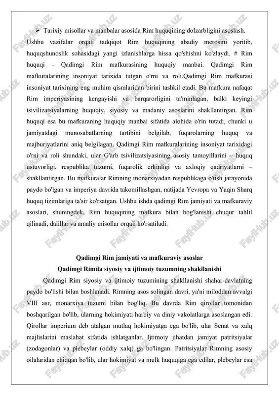 uq ustuvorligi, respublika tuzumi, fuqarolik erkinligi va axloqiy qadriyatlarni – shakllantirgan. bu mafkuralar rimning monarxiyadan respublikaga o'tish jarayonida paydo bo'lgan va imperiya davrida takomillashgan, natijada yevropa va yaqin sharq huquq tizimlariga ta'sir ko'rsatgan. ushbu ishda qadimgi rim jamiyati va mafkuraviy asoslari, shuningdek, rim huquqining mafkura bilan bog'lanishi chuqur tahlil qilinadi, dalillar va amaliy misollar orqali ko'rsatiladi. qadimgi rim jamiyati va mafkuraviy asoslar qadimgi rimda siyosiy va ijtimoiy tuzumning shakllanishi qadimgi rim siyosiy va ijtimoiy tuzumining shakllanishi shahar-davlatning paydo bo'lishi bilan boshlanadi. rimning asos solingan davri, ya'ni miloddan avvalgi viii asr, monarxiya tuzumi bilan bog'liq. bu davrda rim qirollar tomonidan boshqarilgan bo'lib, ularning hokimiyati harbiy va diniy vakolatlarga asoslangan edi. qirollar imperium deb atalgan mutlaq hokimiyatga ega bo'lib, ular senat va xalq majlislarini maslahat sifatida ishlatganlar. ijtimoiy jihatdan jamiyat patritsiyalar (zodagonlar) va plebeylar (oddiy xalq) ga bo'lingan. patritsiyalar rimning asosiy oilalaridan chiqqan bo'lib, ular hokimiyat va mulk huquqiga ega edilar, plebeylar …