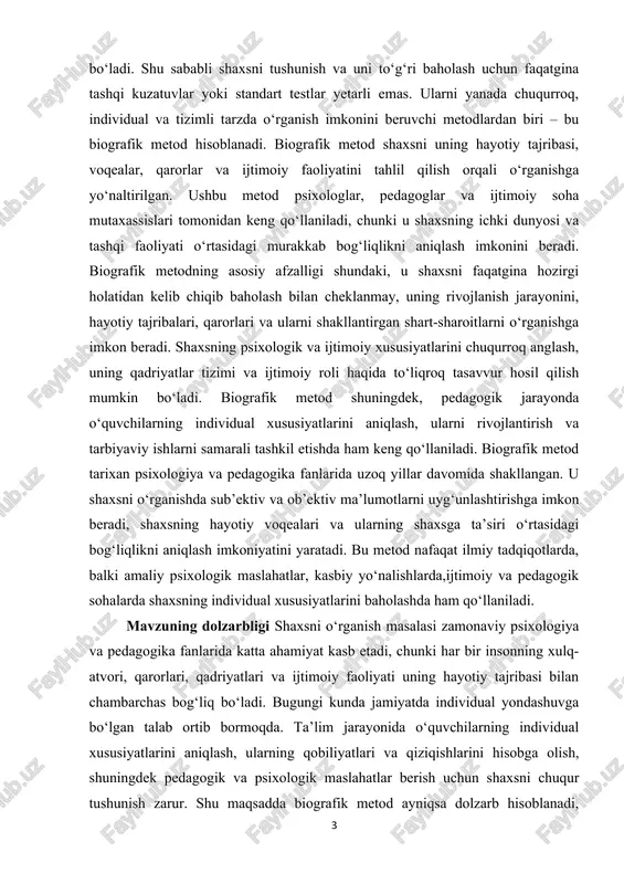 shakllantirish, o‘quvchilar va talabalarni ijtimoiy va kasbiy hayotga tayyorlash masalalari kun tartibida turibdi. bugungi kunda shaxsni o‘rganish, xususan biografik metod orqali, nafaqat ta’lim va tarbiya jarayonida, balki kasbiy va ijtimoiy sohalarda ham muhim ahamiyat kasb etadi. masalan, psixologik maslahat berishda shaxsning hayotiy voqealarini, qarorlarini va tajribalarini hisobga olish, ularning ruhiy va ijtimoiy rivojlanishini to‘liqroq baholash imkonini beradi. shuningdek, biografik metod yordamida jamiyatdagi turli ijtimoiy guruhlarning xulq-atvori, qadriyat tizimi va rivojlanish yo‘nalishlarini o‘rganish mumkin, bu esa ilmiy tadqiqotlar va amaliy ishlar uchun muhim manba hisoblanadi. kurs ishining ahamiyati shaxsni o‘rganishning biografik metodining ahamiyati nafaqat nazariy, balki amaliy jihatlarda ham katta. nazariy nuqtai nazardan, bu metod shaxsni individual, kompleks va tizimli tarzda o‘rganish imkonini beradi, uning ichki dunyosi, qadriyatlar tizimi, hayotiy qarorlari va tajribalarini chuqurroq tushunishga yordam beradi. biografik metod shaxsning ijtimoiy va psixologik xususiyatlarini aniqlashda, uning rivojlanish jarayonini kuzatishda muhim vosita hisoblanadi. metod ilmiy tadqiqotlarda shaxsning hayotiy voqealari va ularning shaxsga …