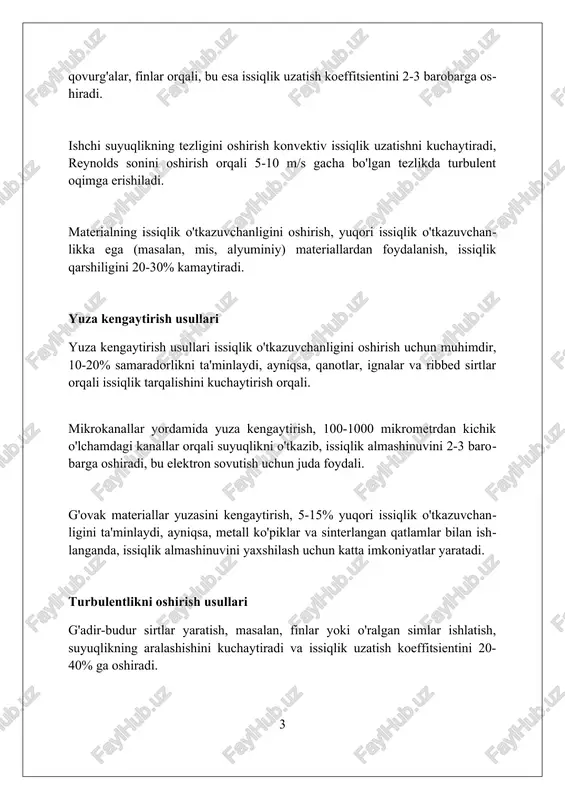 chanligini optimallashtirib, 0.2-2 w/mk qiymatga erishishga yordam beradi. mikrokanalli issiqlik almashinuvchilari mikrokanal issiqlik almashinuvchilari yuqori sirt maydoniga ega bo'lib, 10 dan 1000 mikrometrgacha bo'lgan kichik kanallar orqali issiqlik o'tkazuvchanligini sezilarli darajada oshiradi. kichik o'lchamlari tufayli mikrokanal issiqlik almashinuvchilari ixcham dizaynlarni ta'minlaydi va ularning yuqori issiqlik o'tkazuvchanligi uchun 1000 vt/m²k ga yetishi mumkin. mikrokanal issiqlik almashinuvchilari elektron sovutish, kimyo sanoati va tibbiyot kabi sohalarda keng qo'llaniladi, bunda yuqori issiqlik o'tkazuvchanligi talab etiladi. nano suyuqliklar nanosuyuqliklar issiqlik o'tkazuvchanligini 15% dan 40% gacha oshirishi mumkin, chunki ular asosiy suyuqliklarga 1-100 nm o'lchamdagi nanozarrachalarni qo'shish orqali yaratiladi. nanosuyuqliklar tarkibidagi nanozarrachalar (mis, alyuminiy oksidi, karbon nanotubalari) broun harakati va suyuqlik qatlamining buzilishi orqali issiqlik uzatish koeffitsientini oshiradi. odatda suv, etilen glikol yoki moy kabi asosiy suyuqliklarga 0,1% dan 5% gacha hajmda qo'shilgan nanozarrachalar issiqlik almashinuv qurilmalarining samaradorligini sezilarli darajada yaxshilaydi. elektro gidrodinamik usullar elektro gidrodinamik usullar suyuqlikning elektr maydonida harakatini nazorat qilish orqali issiqlik almashinuvini …