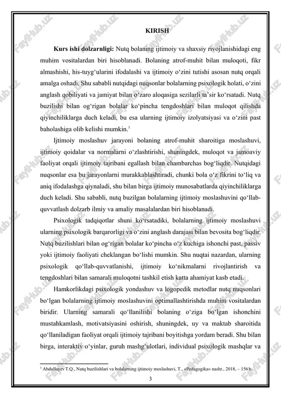 strategiyalar va ota-onalar bilan tizimli maslahatlar bolaning ijtimoiy moslashuv jarayonini barqaror va samarali qiladi. umuman olganda, nutq nuqsoni bo‘lgan bolalarda ijtimoiy moslashuvni qo‘llab-quvvatlash zamonaviy pedagogika va psixologiyaning dolzarb masalalaridan biri bo‘lib, bunda logopedik, psixologik va pedagogik yondashuvlar uyg‘unligi, ota-onalar bilan hamkorlik va individual metodik ishlanmalar asosiy ahamiyat kasb etadi. shu yo‘l bilan bolaning ijtimoiy, emotsional va kognitiv rivojlanishi ta’minlanadi, uning o‘zini anglash qobiliyati, nutq va muloqot ko‘nikmalari samarali shakllanadi hamda umumiy psixologik barqarorlik mustahkamlanadi. kurs ishining maqsadi: nutqida nuqsonlari bo‘lgan bolalarning ijtimoiy moslashuv jarayonini tahlil qilish va ota-onalar hamda logopedning hamkorligi orqali ularning ijtimoiy, emotsional va kommunikativ ko‘nikmalarini rivojlantirish yo‘llarini aniqlash. kurs ishining vazifalari: · nutq nuqsonlari va ularning bolaning ijtimoiy faoliyatiga ta’sirini o‘rganish; · nutq buzilishlari bo‘lgan bolalarning ijtimoiy moslashuv darajasini aniqlash metodlarini tahlil qilish; · ota-onalar va logopedning hamkorlikdagi psixologik yondashuvlari samaradorligini o‘rganish; · bolalarning individual xususiyatlarini hisobga olgan holda ijtimoiy moslashuvni rivojlantirish usullarini ishlab chiqish; · nutq …