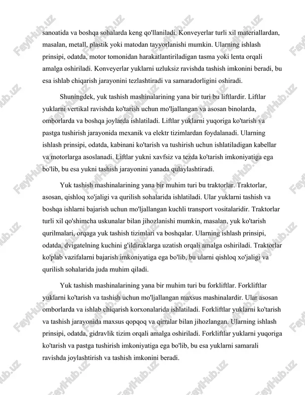 uk tashish mashinalarining yana bir muhim turi bu forkliftlar. forkliftlar yuklarni ko'tarish va tashish uchun mo'ljallangan maxsus mashinalardir. ular asosan omborlarda va ishlab chiqarish korxonalarida ishlatiladi. forkliftlar yuklarni ko'tarish va tashish jarayonida maxsus qopqoq va qirralar bilan jihozlangan. ularning ishlash prinsipi, odatda, gidravlik tizim orqali amalga oshiriladi. forkliftlar yuklarni yuqoriga ko'tarish va pastga tushirish imkoniyatiga ega bo'lib, bu esa yuklarni samarali ravishda joylashtirish va tashish imkonini beradi. yuk tashish mashinalarining ishlash prinsiplari, asosan, energiya manbalariga bog'liq. masalan, avtoshinalar dvigatelning ichki yonish energiyasidan foydalanadi, kranlar va liftlar esa elektr yoki gidravlik energiyadan foydalanadi. konveyerlar, o'z navbatida, motor tomonidan harakatlantiriladigan lenta yoki tasma orqali ishlaydi. forkliftlar esa gidravlik tizim orqali yuklarni ko'taradi. har bir yuk tashish mashinasining ishlash prinsipi uning konstruktsiyasi va maqsadiga bog'liq bo'lib, bu esa yuklarni samarali ravishda tashish va joylashtirish imkonini beradi. yuk tashish mashinalarining muhim xususiyatlaridan biri ularning xavfsizlik standartlariga mos kelishidir. yuklarni tashish jarayonida xavfsizlikka alohida e'tibor …