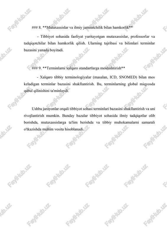a, psixiatriya, farmakologiya). ### 2. **terminlarning ta'riflarini ishlab chiqish** - har bir termin uchun aniq va tushunarli ta'riflarni tayyorlash. ta'riflar tibbiyot sohasida qabul qilingan tushunchalarga asoslanishi kerak. - ta'riflar tibbiy kontekstda terminning ahamiyatini, qo‘llanilishini va kelib chiqishini kiritishi zarur. ### 3. **terminlarni kontekstualizatsiya qilish** - har bir termin qaysi tibbiy shartlar, kasalliklar yoki protseduralarga tegishli ekanligini aniqlash. - terminlarning tarixiy rivojlanishini va ularning qanday qilib tibbiyotda ishlatilishini ko‘rsatish. /docprops/thumbnail.emf m avzu: tibbiyot sohasi term in lari bazasini shakllantirish tibbiyot sohasi terminlari bazasini shakllantirish, tibbiyotda qo‘llaniladigan atama va tushunchalarni aniqlash, belgilash va tizimlashtirish jarayonidir. bu jarayon tibbiyot mutaxassislari, talabalar, tadqiqotchilar va keng jamoatchilik uchun muhim ahamiyatga ega. tibbiyot terminlari bazasini shakllantirish uchun quyidagi bosqichlarni amalga oshirish mumkin: ### 1. **terminlar ro‘yxatini tuzish** - tibbiyot sohas ida ishlatiladigan asosiy termin va atamalarni aniqlash. masalan: "diagnostika", "terapiya", "patologiya", "anesteziya", "immunologiya" va boshqalar. - turli tibbiyot yo‘nalishlariga oid terminlarni kiritish (masalan, umumiy tibbiyot, jarrohlik, …