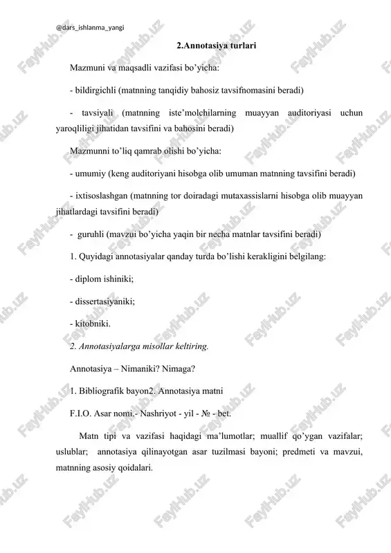 5. o’rtacha hajmi - 500 bosma belgi, kam hollarda – 800 – 1000. annotasiyani tuzishdagi asosiy xato - axborotning ko’pligi, fikrlarni ifodalashda gaplarning uzunligi, davrlarning ishlatilishi! ortiqcha narsalar: kirish so’zlari va gaplari, murakkab gaplardan qoching! annotatsiya namunalari: annotatsiya mazkur obzor maqolada mustaqillik davrida oʻzbek adabiyotshunosligida yaratilgan taqrizlarning adabiy jarayondagi oʻrni, yutuq va kamchiliklari, taqriz va kitobxon muammosi haqida fikr yuritiladi. annotatsiya maskur qo‘llanma rus tilida so‘zlashuvchi guruhlar uchun tuzilgan bo‘lib, oliy va o‘rta maxsus ta’lim vazirligi tavsiya qilgan namunaviy dastur asosida tuzilgan. qo‘llanma o‘quv yili davomida rejaga binoan olib boriladigan mavzularni o‘z ichiga qamrab olgan. qo‘llanmada turli manbalardan foydalanilganligini, matnning mazmundor, o‘ziga xos qaytarilmasligi ko‘zga tashlanadi. shuningdek, dasturiy injiniring, iqtisod, telekommunikatsiya, axborot texnologiyalari, aloqa sohasi bilan bevosita bog‘liq matnlar ham o‘rin olgan. qo‘llanmada berilgan grammatik mavzular mashqlar bilan mustahkamlanadi. leksik matnlar turli mavzularda yoritilgan. qo‘llanmadan o‘rin olgan matnlarning barchasi, bizningcha, har tomonlama yondoshilgan holda tanlangan. ularni o‘qigan kishi nafaqat yangilik …