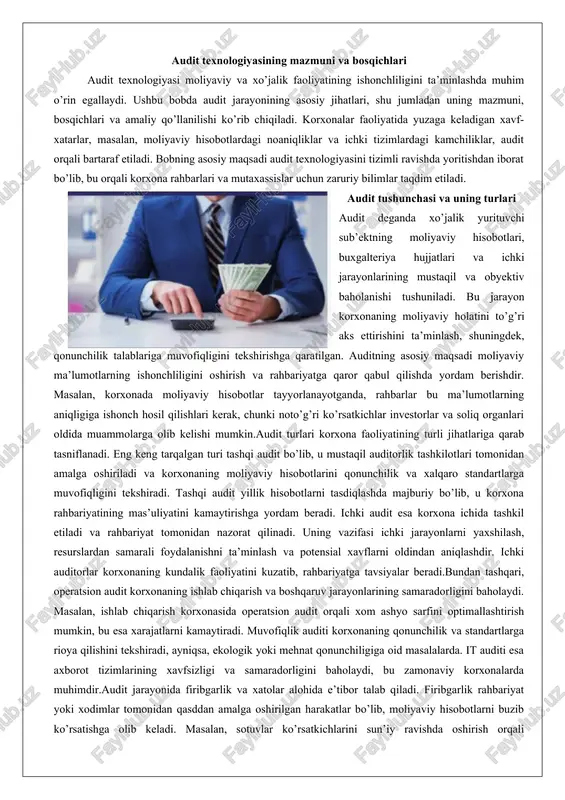 i sub’ektning moliyaviy hisobotlari, buxgalteriya hujjatlari va ichki jarayonlarining mustaqil va obyektiv baholanishi tushuniladi. bu jarayon korxonaning moliyaviy holatini to’g’ri aks ettirishini ta’minlash, shuningdek, qonunchilik talablariga muvofiqligini tekshirishga qaratilgan. auditning asosiy maqsadi moliyaviy ma’lumotlarning ishonchliligini oshirish va rahbariyatga qaror qabul qilishda yordam berishdir. masalan, korxonada moliyaviy hisobotlar tayyorlanayotganda, rahbarlar bu ma’lumotlarning aniqligiga ishonch hosil qilishlari kerak, chunki noto’g’ri ko’rsatkichlar investorlar va soliq organlari oldida muammolarga olib kelishi mumkin.audit turlari korxona faoliyatining turli jihatlariga qarab tasniflanadi. eng keng tarqalgan turi tashqi audit bo’lib, u mustaqil auditorlik tashkilotlari tomonidan amalga oshiriladi va korxonaning moliyaviy hisobotlarini qonunchilik va xalqaro standartlarga muvofiqligini tekshiradi. tashqi audit yillik hisobotlarni tasdiqlashda majburiy bo’lib, u korxona rahbariyatining mas’uliyatini kamaytirishga yordam beradi. ichki audit esa korxona ichida tashkil etiladi va rahbariyat tomonidan nazorat qilinadi. uning vazifasi ichki jarayonlarni yaxshilash, resurslardan samarali foydalanishni ta’minlash va potensial xavflarni oldindan aniqlashdir. ichki auditorlar korxonaning kundalik faoliyatini kuzatib, rahbariyatga tavsiyalar beradi.bundan tashqari, operatsion …