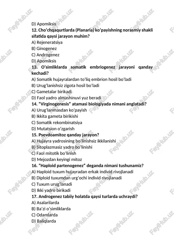 tezligi ortadi d) sitoplazmatik rekombinatsiya yuz beradi 22. qaysi holatda jinsiy ko‘payishning norasmiy turi evolyutsion jihatdan foydali? a) barqaror muhit sharoitida b) tez o‘zgaruvchan muhitda c) genetik xilma-xillik zarur bo‘lganda d) rekombinatsiya kuchayganda 23. tuxum hujayrasi yadro kirmagan spermatozoid bilan faollashtirilsa, bu — a) ginogenez b) androgenez c) parthenogenez d) apomiksis 24. apomiksis jarayonida mejoz o‘rnini nima bosadi? a) mitoz b) amitoz c) sitoplazmatik bo‘linish d) yadro migratsiyasi 25. ginogenezning tabiiy shakli qaysi hayvonlarda uchraydi? a) ba’zi baliqlar va amfibiyalarda b) qushlarda c) sutemizuvchilarda d) umurtqasizlarda 26. o‘simliklarda “nucellar embriogenez” qanday apomiksis turi hisoblanadi? a) somatik b) gametofitik c) sporofitik d) vegetativ 27. vegetativ ko‘payish va apomiksisning umumiy jihati nimada? a) urug‘lanishsiz yangi individ hosil bo‘ladi b) mejoz jarayoni kuzatiladi c) rekombinatsiya natijasida genetik xilma-xillik ortadi d) faqat hayvonlarda kuzatiladi 28. parthenogenezda diploidlik darajasini saqlab qoluvchi mexanizm nima? a) tuxum hujayraning yadro duplikatsiyasi b) spermatozoid yadrosi kirishi c) mejozning o‘tmasligi …