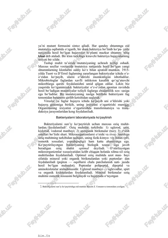 l faglarning zararlangan bakteriyalar ichida o‘z-o‘zidan ko‘payib, ularni o‘ldirishi mumkinligini isbotladilar. mikrobiologlar faglardan xavfli infeksion kasallik qo‘zg‘atuvchi mikroblarga qarshi foydalanishni umid qilgan edilar. lekin biz yuqorida ko‘rganimizdek bakteriyalar o‘z-o‘zidan spontan ravishda hosil bo‘ladigan mutatsiyalar tufayli faglarga chidamlilik xos- sasiga ega bo‘ladilar. bu mutatsiyaning naslga berilishi bakteriyani fag tomonidan batamom qirilib ketishidan saqlaydi. viruslar va faglar hujayra ichida ko‘payib uni o‘ldirishi yoki hujayra genomiga birikib, uning irsiyatini o‘zgartirishi mumkin. organizmning irsiyatini o‘zgartirishda transformatsiya va transduksiya jarayonlaridan keng foydalaniladi. bakteriyalarni laboratoriyada ko‘paytirish bakteriyalarni sun’iy ko‘paytirish uchun maxsus oziq muhit- lardan foydalaniladi[footnoteref:1]. oziq muhitlar tarkibida: 1) uglerod, azot, kislorod, vodorod manbayi; 2) anorganik birikmalar (tuz); 3) o‘sish omillari bo‘lishi shart. mikroorganizmlarni o‘sishi va rivoj- lanishiga oziq muhitning tarkibidan tashqari, uning fizik-kimyo- viy holati (ph, osmotik xossalari, yopishqoqligi) ham katta ahamiyatga ega. ko‘paytirilayotgan bakteriyaning biologik xossa- siga javob beradigan oziq muhit optimal deyiladi. o‘stirilayotgan mikroorganizmlar xususiyatidan kelib chiqqan holatda xilma-xil oziq muhitlardan foydalaniladi. optimal …
