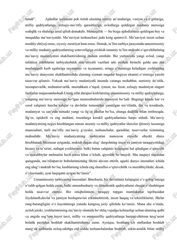 y barkamollik, hayot qonuni ilmini idrok etish“ demakdir. ilmning har qanday ko‘rinishi esa ta’lim-tarbiya orqali ustoz-muallimlar boshchiligida beriladi. ushbu ma’noda umumta’lim maktablari maz-kur masalani hal qilishda asosiy bo‘g‘in hisoblanadi. umumiy ta’lim oldiga qo‘yilgan muhim masala umuminsoniy va milliy qadryatlarga tayangan holda ta’lim-tarbiyaning mazmunida insonparvarlik g‘oyasini kuchaytirish, xalqchillashtirish, uning uzviyligi, izchilligi, ilmiyligi va dunyoviyligi asosida yoshlarning ma’naviy madaniyatini shakllantirishdan iboratdir. milliy qadriyatlar asosida shaxs dunyoqarashining shakllanishi. biz barkamol avlod yoki bilimli shaxs deganda ma’naviy dunyosi boy, aqlzakovatli, savodli, hayot tajribalarini to‘g‘ri o‘zlashtirgan shaxsni tushunamiz. bugungi kunda yosh avlodning bilimli bo‘lishining o‘zi yetarli emas, shu bilan birga, ular zimmasida insoniylik, mehribonlik, samimiylik kabi fazilatlar bo‘lishi kerak. o‘tmishga nazar tashlar ekanmiz, ajdodlarimiz ilmiy salohiyatiga, ular qoldirgan boy tarixiy, ma’naviy-madaniy merosga havas bilan emas, balki hayrat bilan qaraymiz. ajdodlarimiz bosib o‘tgan shonli yo‘l biz uchun ibrat va tarbiya manbayidir. mustaqillik bizga ma’naviy mulkimizni, ulug‘ bobolarimiz ruhini shod etish imkonini qaytarib berdi. istiqlol tufayli o‘tmish …