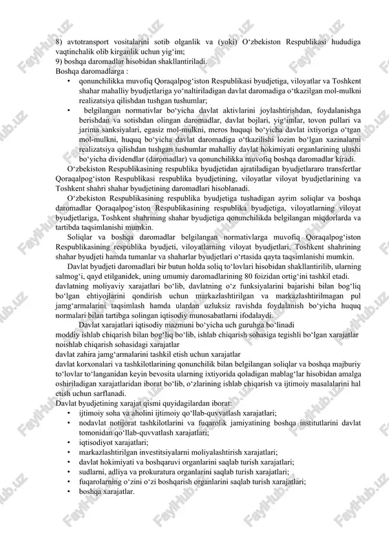 oniy shaxslardan, shuningdek chet davlatlardan tushgan qaytarilmaydigan pul tushumlari; · rezident bo‘lgan yuridik shaxslarga berilgan byudjet ssudalarini, chet davlatlarga berilgan kreditlarni to‘lash hisobidan to‘lovlar; · aksiyalarning davlat ulushi (payi) bo‘yicha dividendlar (daromadlar); · mahsulot taqsimotiga oid bitimlar bo‘yicha foyda keltiradigan mahsulotdagi davlat ulushi; · o‘zbekiston respublikasi markaziy bankining foydasi; · boshqa daromadlar kiradi mahalliy byudjetlar daromadlari: qoraqalpog‘iston respublikasi byudjetining, viloyatlar va toshkent shahar mahalliy byudjetlarining daromadlari: 1) belgilangan normativlarga muvofiq: · foyda solig‘i; · jismoniy shaxslardan olinadigan daromad solig‘i; · aksiz solig‘i; · yer qa’ridan foydalanganlik uchun soliq (bundan qurilish materiallari bo‘yicha yer qa’ridan foydalanganlik uchun soliq mustasno). 2) suv resurslaridan foydalanganlik uchun soliq; 3) mol-mulk solig‘i; 4) yer solig‘i; 5) qurilish materiallari bo‘yicha yer qa’ridan foydalanganlik uchun soliq; 6) aylanmadan olinadigan soliq; 7) yuridik va jismoniy shaxslardan, shuningdek chet davlatlardan tushgan qaytarilmaydigan pul tushumlari; 8) avtotransport vositalarini sotib olganlik va (yoki) o‘zbekiston respublikasi hududiga vaqtinchalik olib kirganlik uchun yig‘im; …