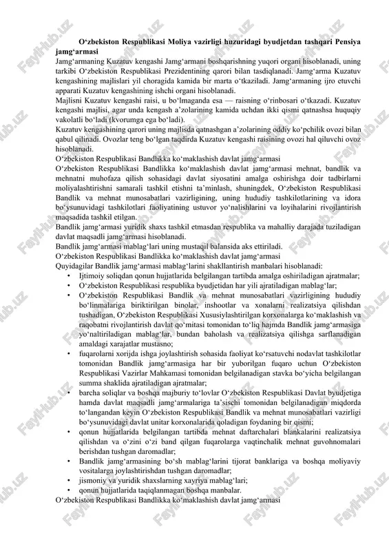 an bog‘liq kasb kasalligi oqibatidagi nogironlik tufayli tayinlangan pensiyalarni to‘lashga xarajatlarni to‘lash uchun regressiv talablar (da’volar) bo‘yicha ish beruvchilar va fuqarolardan «fuqarolarning davlat pensiya ta’minoti to‘g‘risida»gi o‘zbekiston respublikasi qonuniga muvofiq undiriladigan mablag‘larning 85 foizi; · «fuqarolarning davlat pensiya ta’minoti to‘g‘risida»gi o‘zbekiston respublikasi qonunining 14-moddasiga muvofiq muddatidan oldin tayinlangan yoshga doir pensiyalarni to‘lash xarajatlarini qoplash uchun o‘tkaziladigan o‘zbekiston respublikasi bandlikka ko‘maklashish davlat jamg‘armasi mablag‘lari; · «fuqarolarning davlat pensiya ta’minoti to‘g‘risida»gi o‘zbekiston respublikasi qonunining 12-moddasiga muvofiq tayinlangan imtiyozli pensiyalarni to‘lash xarajatlarini qoplash hisobiga o‘tkaziladigan yuridik shaxslar mablag‘lari; · jamg‘armaning vaqtincha bo‘sh mablag‘larni tijorat banklaridagi depozitlarga joylashtirishdan olingan daromadning 80 foizi o‘zbekiston respublikasi moliya vazirligi huzuridagi byudjetdan tashqari pensiya jamg‘armasi · hisoblangan jarimalar summasining bir qismi hamda majburiy va boshqa to‘lovlar o‘z vaqtida to‘lanmaganligi uchun penyalar (qonun hujjatlariga muvofiq davlat soliq xizmati organlarini ijtimoiy rivojlantirish va moddiy-texnik ta’minlash maxsus jamg‘armasiga hamda jamg‘arma xodimlarini ijtimoiy rivojlantirish va moddiy rag‘batlantirish jamg‘armasiga undiriladigan summalardan tashqari); · …