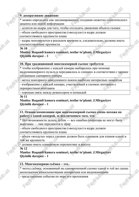 oni peredayutsya v efir - ob'em svobodnogo prostranstva («vozduxa») v kadre doljen sootvetstvovat krupnosti plana - ob'em «vozduxa» pered glazami doljen bit odinakov dlya planov odnoy i toy je krupnosti - doljno imet odinakovuyu perspektivu i visotu № 12 manba: raqamli kamera seminari, testlar to’plami. j.mirgaziyev qiyinlik darajasi – 1 12. mnogokamernaya s'yomka – eto.. * metod s'yomki, osnovanniy na odnovremennoy s'emke odnoy i toy je stseni neskolkimi kinos'emochnimi apparatami ili videokamerami - predstavlenie sobitiya po mere ego protekaniya - zapis sobitiya, smontirovannaya i sobrannaya posle togo, kak eto sobitie proizoshlo - polnotsennaya televizionnaya studiya na kolesax № 13 manba: raqamli kamera seminari, testlar to’plami. j.mirgaziyev qiyinlik darajasi – 1 13. gotovo videoni skolko metod poluchat vozmojno * 2 ta - 1ta - 3ta - 5ta № 14 manba: raqamli kamera seminari, testlar to’plami. j.mirgaziyev qiyinlik darajasi – 1 14. ispolzovanie dvux ili bolee kamer delaet protsess s'yomki * bolee …