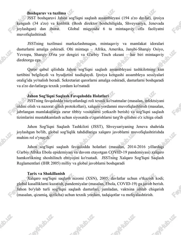 iya kengashi assambleya sessiyalari oralig'ida yo'nalish beradi. sekretariat qarorlarni amalga oshiradi, dasturlarni boshqaradi va a'zo davlatlarga texnik yordam ko'rsatadi jahon sog'liqni saqlash favqulodda holatlari jsstning favqulodda vaziyatlardagi roli texnik ko'rsatmalar (masalan, infektsiyani oldini olish va nazorat qilish protokollari), xalqaro yordamni muvofiqlashtirish (masalan, jabrlangan mamlakatlarga zarur tibbiy vositalarni yetkazib berish) va sog'liqni saqlash tizimlarini mustahkamlash uchun siyosatda o'zgarishlarni targ'ib qilishni o'z ichiga oladi jahon sog'liqni saqlash tashkiloti (jsst), shveysariyaning jeneva shahrida joylashgan bo'lib, global sog'liqlik tahdidlariga xalqaro javoblarni muvofiqlashtirishda muhim rol o'ynaydi. jahon sog'liqni saqlash favqulodda holatlari (masalan, 2014-2016 yillardagi g'arbiy afrika ebola epidemiyasi va davom etayotgan covid-19 pandemiyasi) xalqaro hamkorlikning shoshilinch ehtiyojini ko'rsatadi. jsstning xalqaro sog'liqni saqlash reglamentlari (ihr 2005) milliy va global javoblarni boshqaradi tarix va shakillanish xalqaro sog'liqni saqlash nizomi (xsn), 2005, davlatlar uchun o'tkazish kodi; global kasalliklarni kuzatish, pandemiyalar (masalan, ebola, covid-19) ga javob berish. jahon bo'ylab turli sog'liqni saqlash dasturlari, jumladan, vaktsina ishlab chiqarish (masalan, qizamiq, …