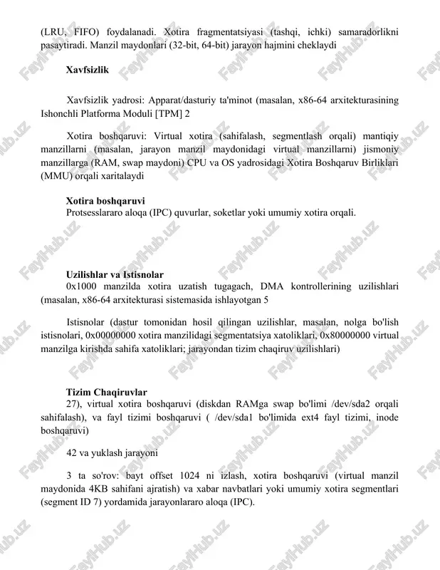 arga (ram, swap maydoni) cpu va os yadrosidagi xotira boshqaruv birliklari (mmu) orqali xaritalaydi xotira boshqaruvi protsesslararo aloqa (ipc) quvurlar, soketlar yoki umumiy xotira orqali. uzilishlar va istisnolar 0x1000 manzilda xotira uzatish tugagach, dma kontrollerining uzilishlari (masalan, x86-64 arxitekturasi sistemasida ishlayotgan 5 istisnolar (dastur tomonidan hosil qilingan uzilishlar, masalan, nolga bo'lish istisnolari, 0x00000000 xotira manzilidagi segmentatsiya xatoliklari, 0x80000000 virtual manzilga kirishda sahifa xatoliklari; jarayondan tizim chaqiruv uzilishlari) tizim chaqiruvlar 27), virtual xotira boshqaruvi (diskdan ramga swap bo'limi /dev/sda2 orqali sahifalash), va fayl tizimi boshqaruvi ( /dev/sda1 bo'limida ext4 fayl tizimi, inode boshqaruvi) 42 va yuklash jarayoni 3 ta so'rov: bayt offset 1024 ni izlash, xotira boshqaruvi (virtual manzil maydonida 4kb sahifani ajratish) va xabar navbatlari yoki umumiy xotira segmentlari (segment id 7) yordamida jarayonlararo aloqa (ipc). xulosa xulosa qilib aytganda, operatsion tizimning asosiy funksiyasi – apparat resurslarini boshqarish, foydalanuvchi interfeysini ta'minlash va dasturlarni bajarishni ta'minlash – har qanday kompyuter tizimining …