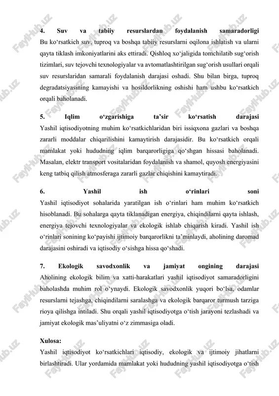 ar yordamida mamlakat yoki hududning yashil iqtisodiyotga o‘tish darajasi, resurslardan foydalanish samaradorligi, chiqindilarni kamaytirish va energiya tejash darajasi baholanadi. shu bilan birga, bu ko‘rsatkichlar davlat siyosatini rejalashtirish, strategik qarorlar qabul qilish va yashil iqtisodiyot loyihalarini rivojlantirishda ham muhim vosita sifatida xizmat qiladi. yashil iqtisodiyot ko‘rsatkichlaridan foydalanish va ularning ahamiyati yashil iqtisodiyotning turli ko‘rsatkichlari amaliy ishlarda muhim vosita hisoblanadi. ular nafaqat iqtisodiy rivojlanish darajasini, balki ekologik barqarorlik va ijtimoiy farovonlikni ham baholash imkonini beradi. ko‘rsatkichlardan to‘g‘ri foydalanish orqali davlat, tadbirkorlik sub’ektlari va jamiyat yashil iqtisodiyotning samaradorligini oshiradi. 1. siyosat va strategiyalarni shakllantirishda foydalanish davlat organlari yashil iqtisodiyotning turli ko‘rsatkichlarini o‘rganib, uzoq muddatli siyosat va strategiyalar ishlab chiqadi. masalan, energiya samaradorligi past bo‘lgan sohalarda energiya tejovchi texnologiyalarni joriy etish bo‘yicha chora-tadbirlar belgilanadi. qayta tiklanadigan energiya ulushi past hududlarda quyosh va shamol elektr stansiyalari qurish rejalashtiriladi. chiqindilarni qayta ishlash darajasi past bo‘lgan hududlarda esa chiqindilarni saralash va qayta ishlash markazlarini yaratish ishlari yo‘lga …