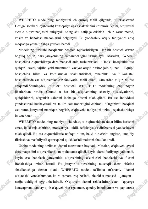 chilar bilan muhokama qiladi, keyin ularni faoliyatga jalb etadi, keyin esa baholash jarayonida o‘quvchining o‘zini-o‘zi baholashi va fikrini ifodalashiga imkon beradi. bu jarayon o‘quvchining mustaqil shaxs sifatida shakllanishiga xizmat qiladi. whereto modeli ta’limda an’anaviy “darsni o‘tkazish” yondashuvidan ko‘ra samaraliroq bo‘ladi, chunki u maqsad – jarayon – natija uchligini uyg‘unlashtiradi. o‘qituvchi darsni rejalashtirar ekan, “qayerga ketayapman, qanday qilib o‘quvchini o‘rgataman, qanday baholayman va qay tarzda jarayonni boshqaraman?” degan savollarga javob topadi.shu tarzda whereto modeli nafaqat baholash va rejalashtirishning zamonaviy shakli, balki o‘qituvchi va o‘quvchi o‘rtasidagi interaktiv, natijaga yo‘naltirilgan hamkorlik tizimi sifatida e’tirof etiladi. u o‘qituvchiga darsni puxta rejalashtirish imkonini bersa, o‘quvchiga esa o‘z yo‘lini anglash, mustaqil izlanish va bilimni hayotiy holatlarda qo‘llash imkonini beradi. 2. baholash va rejalashtirishda whereto modelining qo‘llanilishi ta’lim jarayonini samarali tashkil etish uchun rejalashtirish va baholash bosqichlari bir-biri bilan uzviy bog‘liq bo‘lishi zarur. an’anaviy yondashuvda o‘qituvchi darsni faqat mavzu asosida tuzar, natijada o‘quvchilar faol ishtirokchi emas, balki …