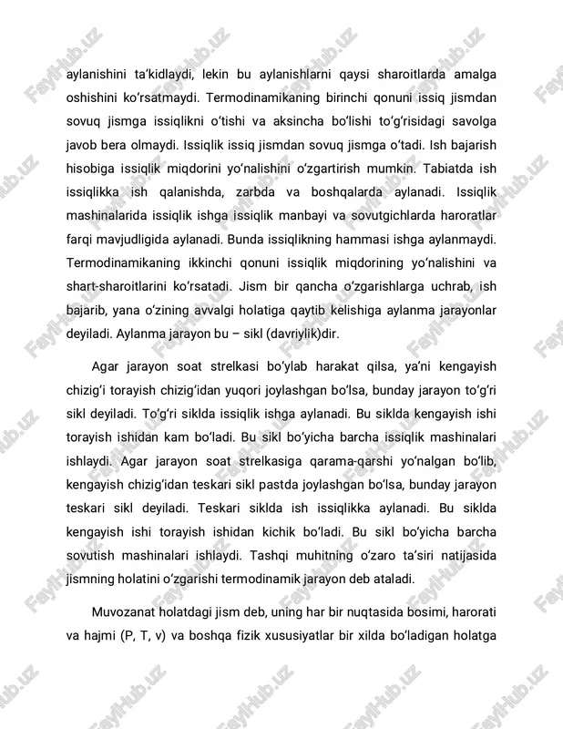rgiyasi ko‘payadi, boshqasida kamayadi. jarayonlarda jism energiyasi ikki xil usulda bir jismdan ikkinchi jismga o‘tishi mumkin. birinchi usul: bunda issiq jismdan unga nisbatan sovuq bo‘lgan jismga energiya o‘tadi. bu usuldagi energiyaning miqdori issiqlik miqdori deyiladi va o‘tish usuli – energiyaning issiqlik formasida uzatilishi deb ataladi. issiqlik q bilan belgilanadi, joulda o‘lchanadi. ikkinchi usul: tashqi bosim ta’sirida jism o‘zining hajmini o‘zgartiradi. bu usul energiyaning ish formasida uzatilishi deyiladi va uzatiladigan energiyaning miqdori ish deb ataladi. ish a bilan belgilanadi, joulda o‘lchanadi. termodinamikaning ikkinchi qonunining ta’riflari. sadi karno ta’rifi: issiqlikni mexanik ishga aylantirish uchun haroratlar farqi bo‘lishi kerak (ya’ni t1 = const issiqlik manbayi t2 = const va sovutgich). klauzius ta’rifi: issiqlik o‘z-o‘zicha konpensatsiyasiz sovuq jism dan issiq jismga o‘ta olmaydi. tomson ta’rifi: issiqlik mashinalariga berilgan issiqlikning hammasini ishga aylantirib bo‘lmaydi. bu issiqlikning bir qismi sovutgichga uzatiladi, ya’ni ikki turdagi abadiy dvigatelni yaratib bo‘lmaydi. jism bir qancha o‘zgarishlarga uchrab, ish bajarib, yana …