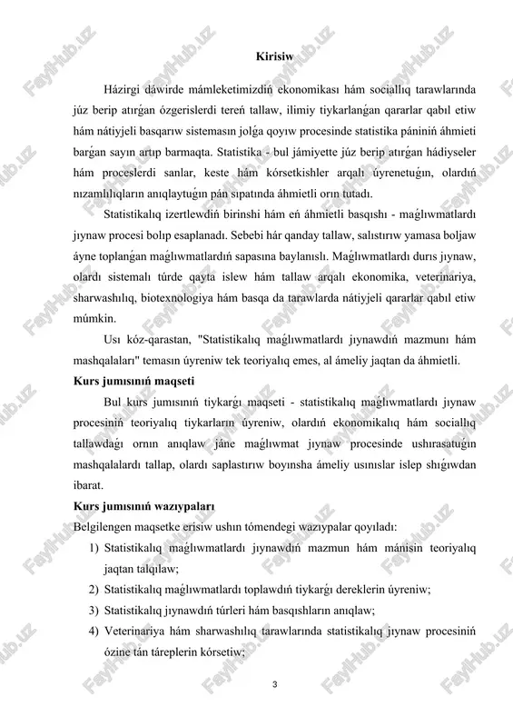 gi keyingi esaplawlar, tallawlar hám de juwmaqlardıń sapasın belgilep beredi. statistikalıq maǵlıwmatlardı jıynaw procesi ádette arnawlı islep shıǵılǵan baǵdarlama, reje yamasa metodologiyalıq kórsetpe tiykarında ámelge asırıladı. onda baqlaw obekti, jıynalatuǵın maǵlıwmat túrleri, ólshew birlikleri hám baqlaw dáwiri anıq belgilenedi. statistikalıq maǵlıwmatlar real turmıstaǵı processlerdi muǵdarlıq jaqtan kórsetip beriwi menen birge, olardı talqılaw hám basqarıw qararların qabıl etiwde tiykarǵı derek sıpatında xızmet etedi. zamanagóy sharayatta statistikalıq maǵlıwmatlardı jıynaw procesinde sanlı texnologiyalar, málimleme sistemaları hám avtomatlastırılǵan baǵdarlamalar keńnen qollanılmaqta. bul bolsa maǵlıwmatlardı jıynaw tezligin arttırıp, insan faktorı menen baylanıslı qátelerdi azaytıwǵa imkaniyat bermekte. ásirese, veterinariya, awıl xojalıǵı hám biotexnologiya tarawlarında statistikalıq baqlawlar arqalı haywanlardıń salamatlıǵı, kesellikler dinamikası, ónimdarlıq, ot-jem tutınıwı, genetikalıq ózgerisler sıyaqlı kórsetkishler turaqlı túrde baqlap barıladı. statistikalıq maǵlıwmatlardı jıynawdıń mánisin tolıq túsiniw ushın onıń tómendegi tiykarǵı táreplerin ajıratıw múmkin: 1. magliwmatlardıń obyektivligi - toplangan magliwmatlar jeke pikir yaki boljawga emes, al aniq faktlerge tiykarlanıwı kerek. 2. sistemalılıq - maǵluwmatlar tosattan …
