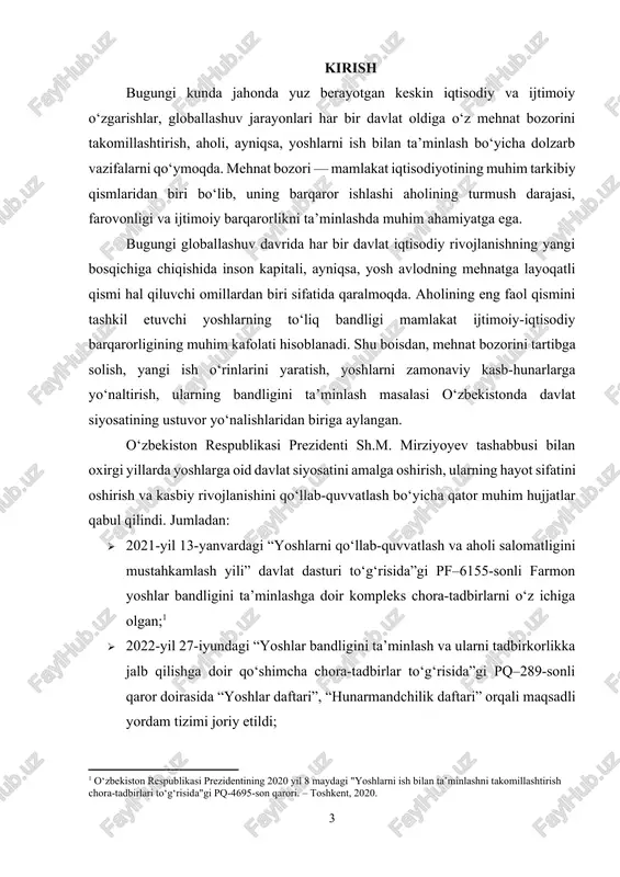 ‘risida"gi pq-5116-son qarori. – toshkent, 2021. ] mazkur hujjatlar asosida yoshlarni ish bilan ta’minlashda tizimli yondashuv vujudga kela boshlagan bo‘lsa-da, hali hanuz bu yo‘nalishda bir qator muammolar mavjud. jumladan, mehnat bozori bilan ta’lim muassasalari o‘rtasidagi uzviy aloqa yetarli darajada yo‘lga qo‘yilmagan, kasbiy ko‘nikmalarning zamon talablariga javob bermasligi, ish izlayotgan yoshlar sonining ortib borishi, norasmiy mehnat bandligining yuqoriligi va boshqa masalalar dolzarb bo‘lib qolmoqda. shunday ekan, ushbu kurs ishida mehnat bozori va yoshlar bandligi o‘rtasidagi o‘zaro munosabatlar, mavjud muammolar va ularni bartaraf etishga qaratilgan amaliy chora-tadbirlar chuqur tahlil qilinadi. ayniqsa, prezident qarorlarida belgilangan ustuvor yo‘nalishlarning amaliyotda qanday aks etayotganiga alohida e’tibor qaratiladi. o‘zbekiston respublikasida ham mehnat bozorining samaradorligini oshirish, bandlik darajasini ko‘tarish, ayniqsa, yoshlarning ish bilan ta’minlanishini yaxshilash davlat siyosatining ustuvor yo‘nalishlaridan biri hisoblanadi. chunki yoshlar har qanday jamiyatning intellektual va innovatsion salohiyatini belgilovchi asosiy kuchdir. ularning samarali mehnat faoliyatiga jalb etilishi nafaqat iqtisodiy o‘sishga, balki ijtimoiy barqarorlik va taraqqiyotga ham …