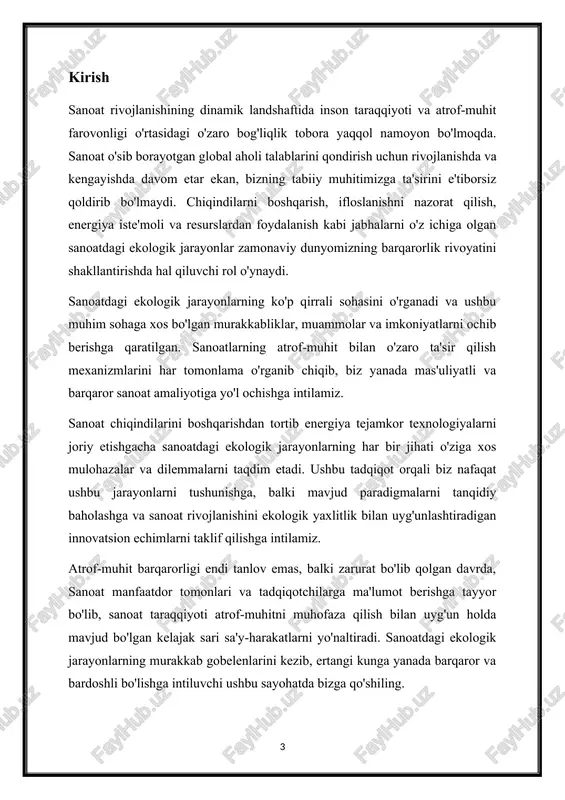 ava suvlarni chiqarish orqali chiqaradi. . ifloslanishni nazorat qilish: ifloslanishni nazorat qilish chora-tadbirlari chiqindilarni kamaytirish va atrof-muhitga ta'sirni tozalash, filtrlar, katalitik konvertorlar va oqava suvlarni tozalash tizimlari kabi texnologiyalar, shuningdek, jarayonni o'zgartirish va toza ishlab chiqarish amaliyotlari orqali kamaytirishga qaratilgan. energiya iste'moli va samaradorligi: energiya iste'moli: sanoat energiyaning asosiy iste'molchilari bo'lib, ishlab chiqarish, isitish, sovutish va transport maqsadlarida elektr energiyasi, qazib olinadigan yoqilg'i va boshqa energiya manbalaridan foydalanadi. energiya samaradorligi: energiya samaradorligini oshirish jarayonlarni optimallashtirish, uskunalarni yangilash, energiyani boshqarish tizimlarini joriy etish va energiya iste'moli va issiqxona gazlari emissiyasini kamaytirish va iqtisodiy raqobatbardoshlikni oshirish uchun qayta tiklanadigan energiya manbalarini qabul qilishni o'z ichiga oladi. resurslardan foydalanish va saqlash: resurslardan foydalanish: sanoat korxonalari tovarlar ishlab chiqarish va xizmatlar ko'rsatish uchun minerallar, suv va xom ashyo kabi tabiiy resurslarni qazib oladi, qayta ishlaydi va foydalanadi. tartibga solish: hukumatlar va nazorat qiluvchi idoralar aholi salomatligini muhofaza qilish, tabiiy resurslarni muhofaza qilish, sanoat faoliyati …