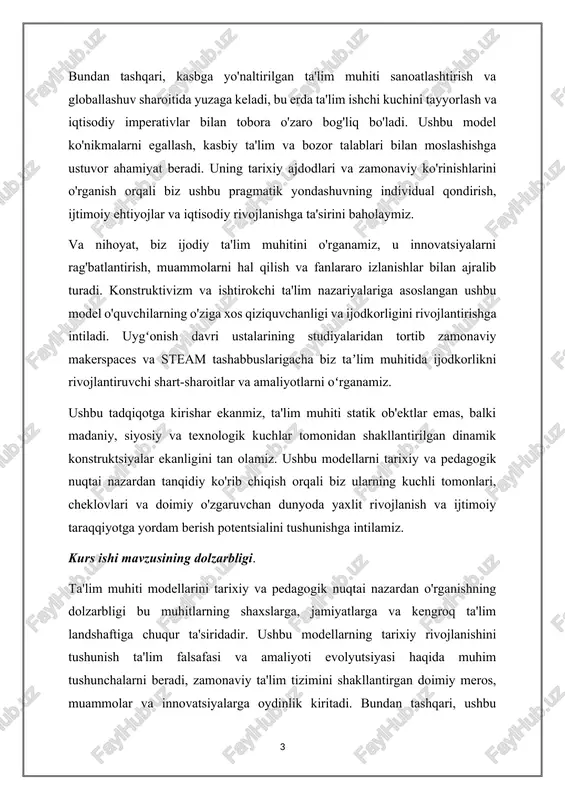 uvchan dunyoda yaxlit rivojlanish va ijtimoiy taraqqiyotga yordam berish potentsialini tushunishga intilamiz. kurs ishi mavzusining dolzarbligi. ta'lim muhiti modellarini tarixiy va pedagogik nuqtai nazardan o'rganishning dolzarbligi bu muhitlarning shaxslarga, jamiyatlarga va kengroq ta'lim landshaftiga chuqur ta'siridadir. ushbu modellarning tarixiy rivojlanishini tushunish ta'lim falsafasi va amaliyoti evolyutsiyasi haqida muhim tushunchalarni beradi, zamonaviy ta'lim tizimini shakllantirgan doimiy meros, muammolar va innovatsiyalarga oydinlik kiritadi. bundan tashqari, ushbu modellarni pedagogik nuqtai nazardan o'rganish bizga zamonaviy jamiyatda o'quvchilarning turli ehtiyojlari va intilishlarini qondirishda ularning samaradorligini tanqidiy baholash imkonini beradi. dogmatik ta'lim muhitini o'rganish orqali biz hokimiyat va avtonomiya, muvofiqlik va individuallik o'rtasidagi doimiy taranglikka qarshi turamiz. ushbu tadqiqot ijtimoiy nazorat, qarshilik va intellektual ozodlikning tarixiy naqshlarini tushunishda ayniqsa muhimdir. bundan tashqari, standartlashtirilgan testlar, o'quv dasturlari bir xilligi va ta'limdagi avtoritarizm bo'yicha bahs-munozaralar bilan ajralib turadigan davrda, dogmatik modeldan olingan tushunchalar ta'limning tengligi, xilma-xilligi va an'analar va innovatsiyalar o'rtasidagi muvozanat haqidagi munozaralarga ma'lumot berishi mumkin. bepul …