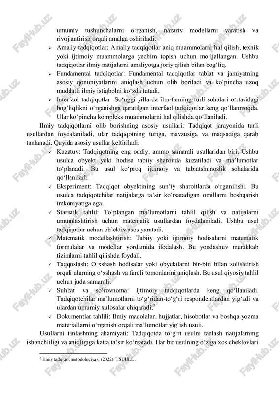iqot jarayonining muhim jihatlarini tashkil etadi. ushbu bo‘limda ilmiy tadqiqotlarning asosiy turlari, ularni olib borish usullari va qo‘llash sohalari batafsil tahlil qilinadi. ilmiy tadqiqotlarning asosiy turlari: ilmiy tadqiqotlarni bir nechta asosiy turga ajratish mumkin:  nazariy tadqiqotlar: ushbu turdagi tadqiqotlar bilimlarni chuqurlashtirish va umumiy qonuniyatlarni aniqlashga qaratiladi. ular ko‘proq abstrakt va 1 allambergenov h. (2021). ilmiy tadqiqot asoslari. nukus dpi. umumiy tushunchalarni o‘rganish, nazariy modellarni yaratish va rivojlantirish orqali amalga oshiriladi.  amaliy tadqiqotlar: amaliy tadqiqotlar aniq muammolarni hal qilish, texnik yoki ijtimoiy muammolarga yechim topish uchun mo‘ljallangan. ushbu tadqiqotlar ilmiy natijalarni amaliyotga joriy qilish bilan bog‘liq.  fundamental tadqiqotlar: fundamental tadqiqotlar tabiat va jamiyatning asosiy qonuniyatlarini aniqlash uchun olib boriladi va ko‘pincha uzoq muddatli ilmiy istiqbolni ko‘zda tutadi.  interfaol tadqiqotlar: so‘nggi yillarda ilm-fanning turli sohalari o‘rtasidagi bog‘liqlikni o‘rganishga qaratilgan interfaol tadqiqotlar keng qo‘llanmoqda. ular ko‘pincha kompleks muammolarni hal qilishda qo‘llaniladi. ilmiy tadqiqotlarni olib borishning asosiy usullari: tadqiqot jarayonida …