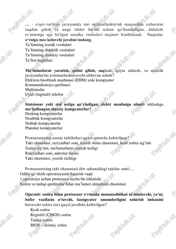 azryadlari soni, tizimli shina chastotasi, kesh xotira sig‘imi xotira sig‘imi, ma'lumotlarni uzatish tezligi razryadlari soni, adreslar fazosi takt chastotasi, yozish zichligi protsessorning takt chastotasi (bir sekunddagi taktlar soni) ... oddiy qo‘shish operatsiyasini bajarish vaqti 1 operatsiya uchun protsessor necha bit ishlatishi. xotira va tashqi qurilmalar bilan ma’lumot almashish chastotasi operativ xotira bilan protsessor o‘rtasida mutanosiblikni ta’minlovchi, ya’ni, bufer vazifasin o‘tovchi, kompyuter unumdorligini oshirish imkonini beruvchi xotira turi qaysi javobda keltirilgan? kesh xotira registrli (cmos) xotira tashqi xotira bios - doimiy xotira kompyuter o'chirilganidan so'ng barcha ma'lumotlar ... tezkor xotiradan (ramdan) o'chiriladi qattiq diskdan o'chiriladi flesh-disk xotirasidan o'chiriladi printerdan o'chiriladi insonga tabiiy muhit, tovush, video, grafika, matnlar, animatsiya va boshqalardan foydalanib, kompyuter bilan muloqotda bo‘lish imkonini beruvchi texnik va dasturiy vositalar majmui? multimedia vositalari kommunikatsiya vositalari dasturiy vositalar elektron qurilmalar barcha qurilmalari bitta korpus ichiga joylashtirilgan, desktop turidagi shaxsiy kompyuter qanday nomlanadi? monoblokli statsionar kompyuterlar video proyektorli shaxsiy kompyuter smartfon cho'ntak …