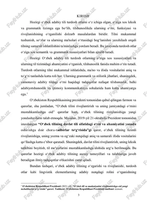 t: o‘zbekiston respublikasi prezidenti matbuot xizmati. 4 ahamiyatini yana-da oshiradi. ayniqsa, turdosh otlarning tilshunoslik, adabiyotshunoslik va ijtimoiy kommunikatsiyadagi ahamiyatini chuqur o‘rganish, tilning rivojlanishiga hissa qo‘shadi va uni davlat siyosatida muhim o‘rin tutadigan element sifatida mustahkamlashga yordam beradi. oʻzbek tilidagi turdosh otlar har bir tilda bo‘lgani kabi, nafaqat leksik va morfologik jihatdan, balki stilistik, fonetik va sintaktik jihatdan ham o‘ziga xos xususiyatlarga ega. ularning ishlatilishining kengayishi va zamonaviy adabiyotda muhim o‘rin tutishi ushbu tadqiqotning dolzarbligini ta’minlaydi. o‘zbek adabiy tilidagi turdosh otlarning sintaktik va semantik xususiyatlarini o‘rganish, ularning grammatikalashuvi va stilistik rolini aniqlash orqali tilshunoslikning yangi jihatlarini ochish mumkin.2 kurs ishida turdosh otlar nafaqat umumiy tilshunoslik nuqtai nazaridan, balki adabiyotshunoslik, kommunikativ lingvistika va stilistika sohalarida ham alohida o‘rganiladi. tadqiqotning maqsadi – hozirgi oʻzbek adabiy tilidagi turdosh otlarning lingvistik, leksik va stilistik xususiyatlarini o‘rganish va ularning tillararo o‘xshashliklari va farqlarini tahlil qilishdir. kurs ishining dolzarbligi: hozirgi oʻzbek adabiy tilidagi turdosh otlarning tahlili tilshunoslikda …